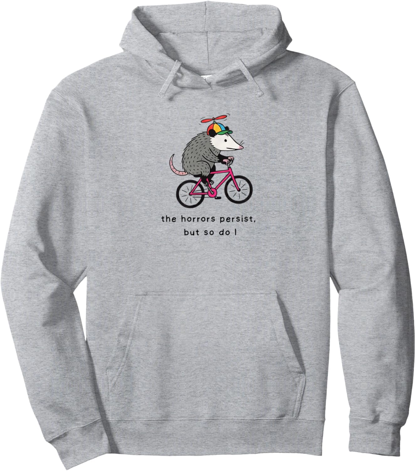 The Horrors Persist but so do I Funny Opossum Meme Men Women Hoodie - Hoodie | Ash