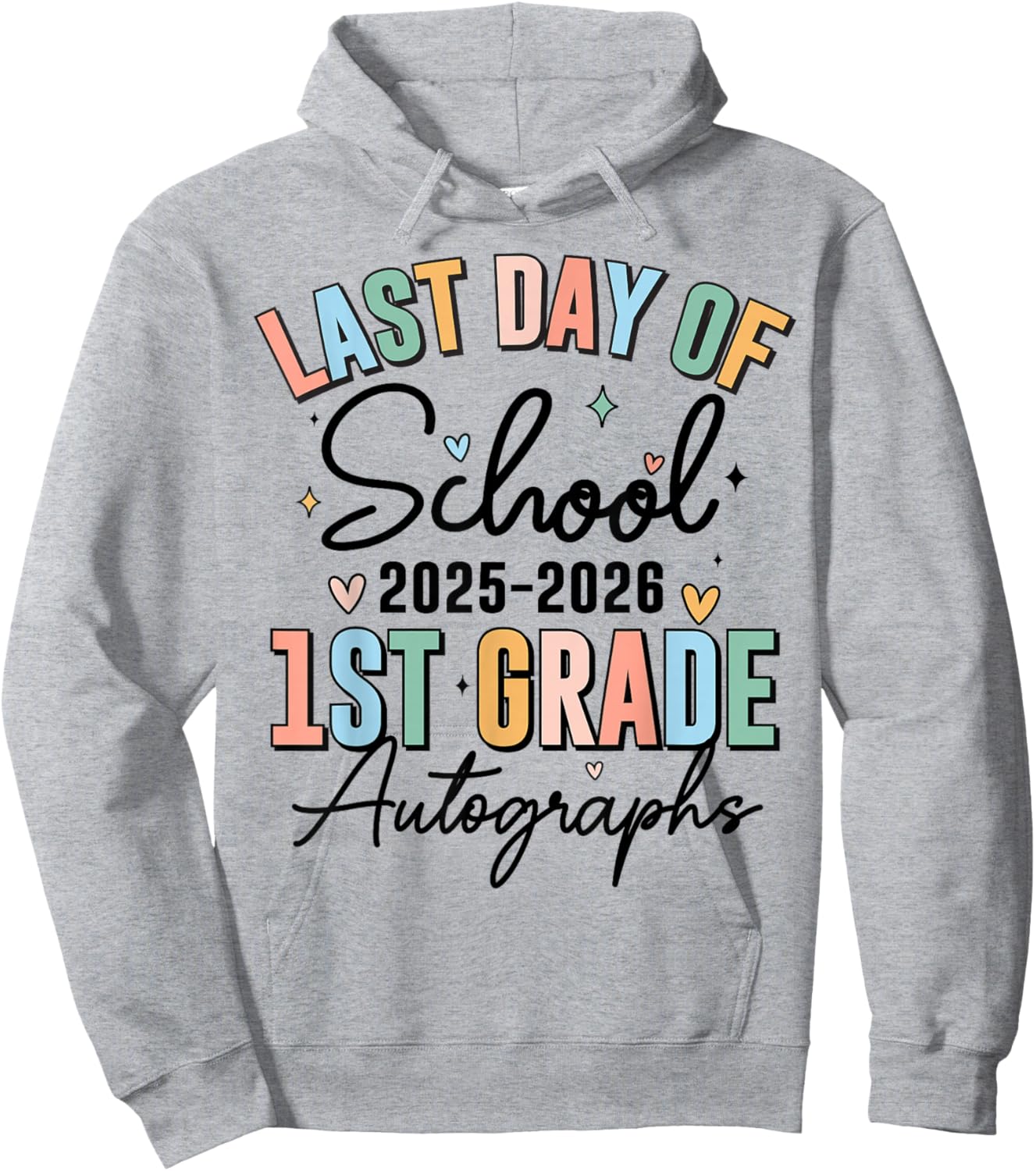 Last Day of School Autograph 1st Grade Graduation Boys Girls Hoodie - Hoodie | Ash