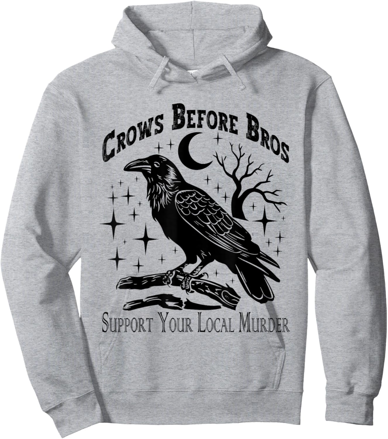 Crows Before Bros Support Your Local Murder - Funny Vintage Hoodie - Hoodie | Ash