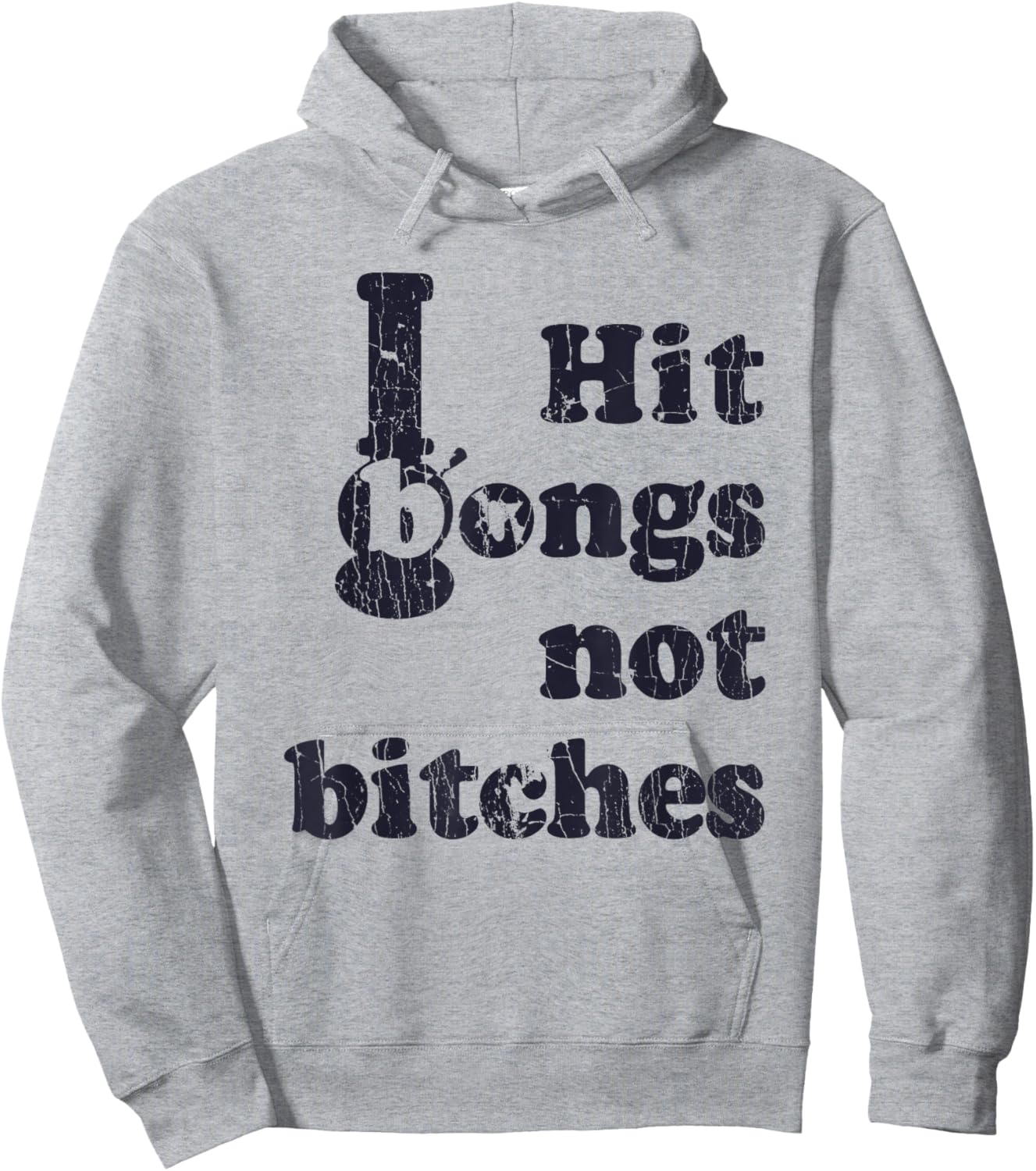 Hit Bongs Not Bitches Witty Humorous Joke Hoodie - Hoodie | Ash