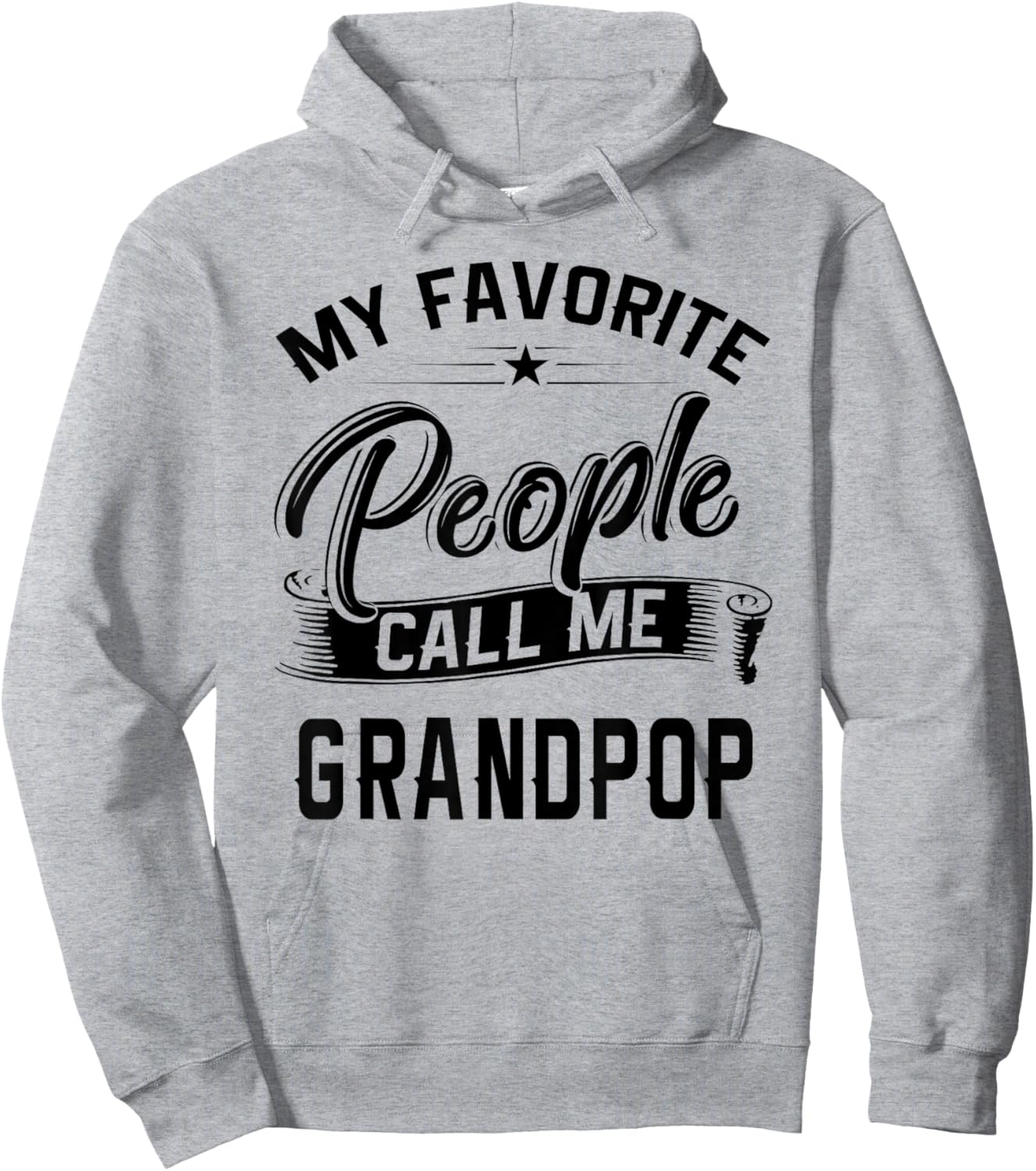 Fathers Day Gift My Favorite People Call Me Grandpop Hoodie - Hoodie | Ash