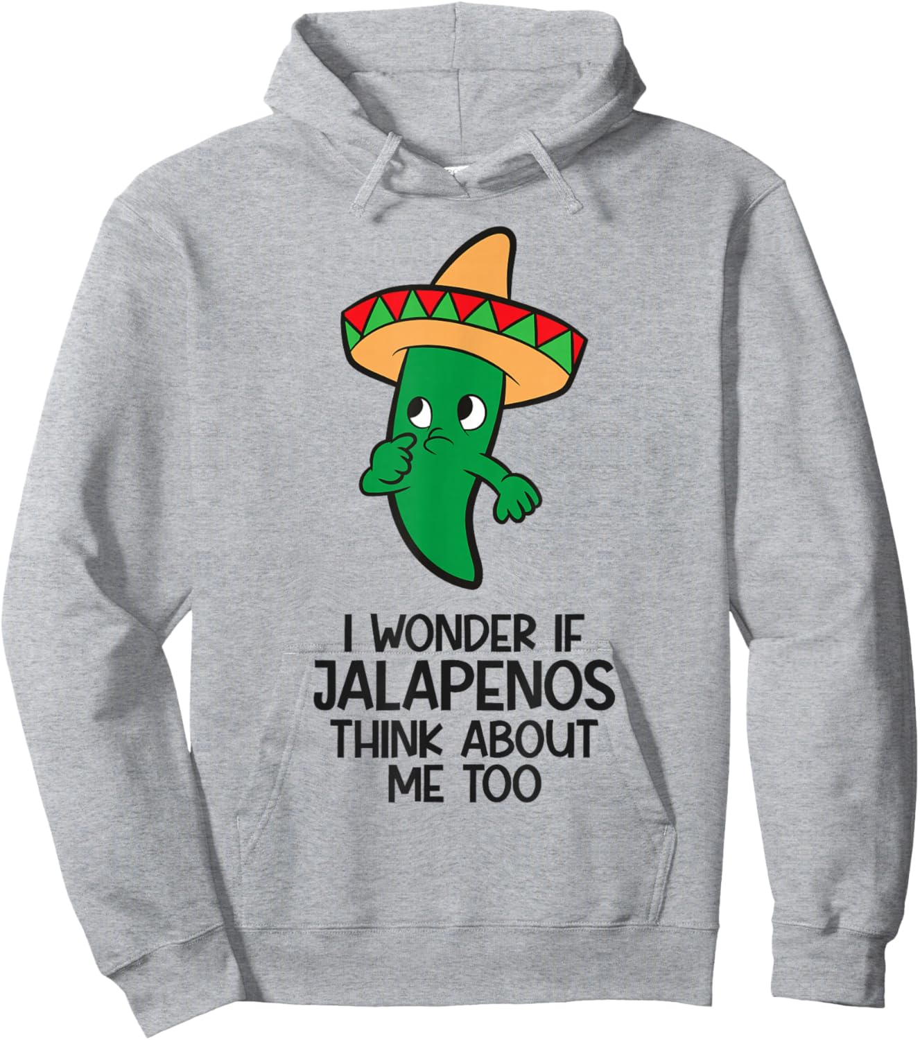 I Wonder If Jalapenos Think About Me Too Funny Jalapeno Hoodie - Hoodie | Ash