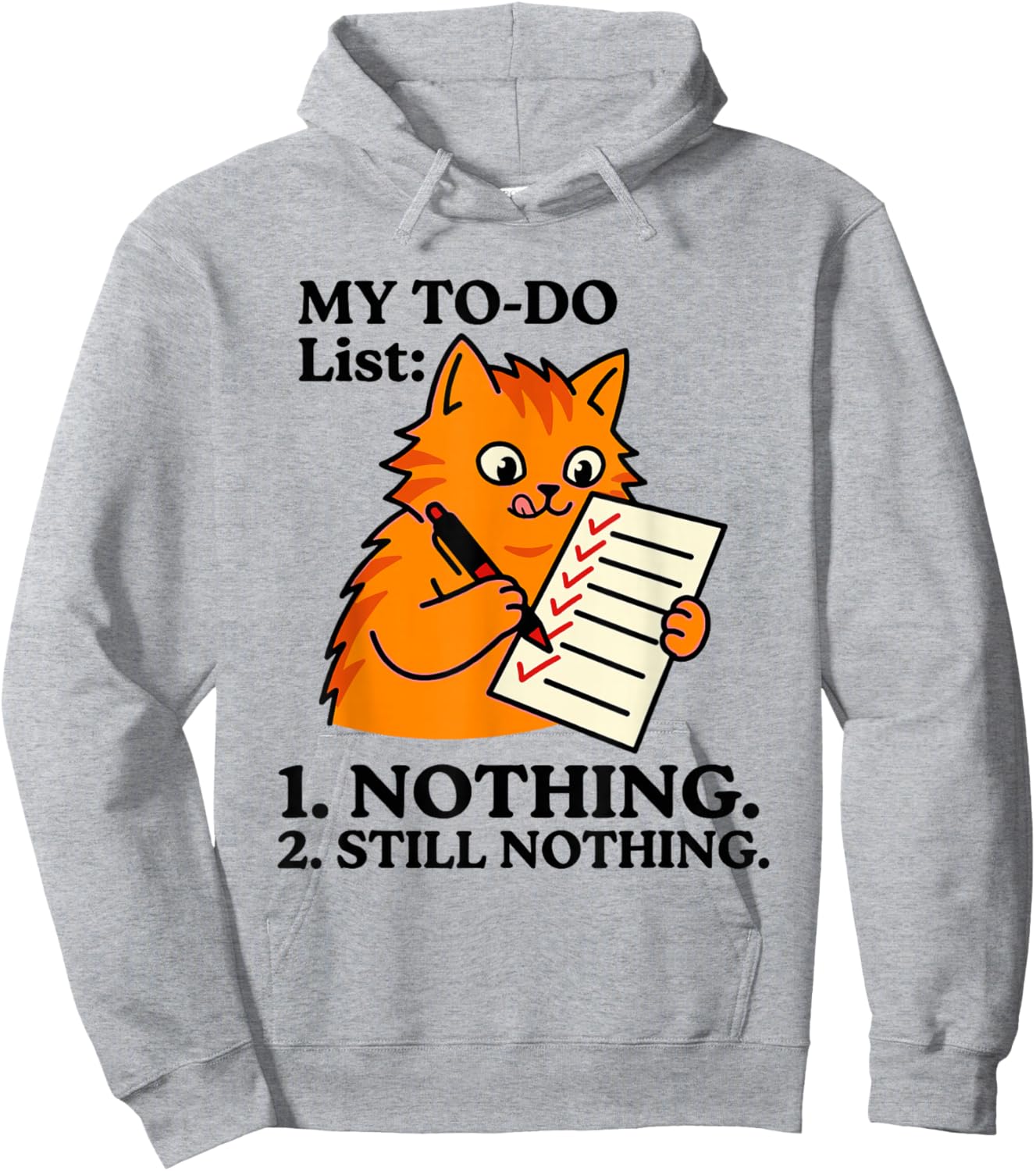 Funny Lazy Cat My to-Do List Still Nothing Retired Humor Hoodie - Hoodie | Ash