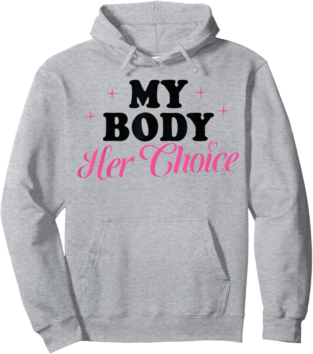 My Body Her Choice Funny Boyfriend Girlfriend Saying Quote Hoodie - Hoodie | Ash