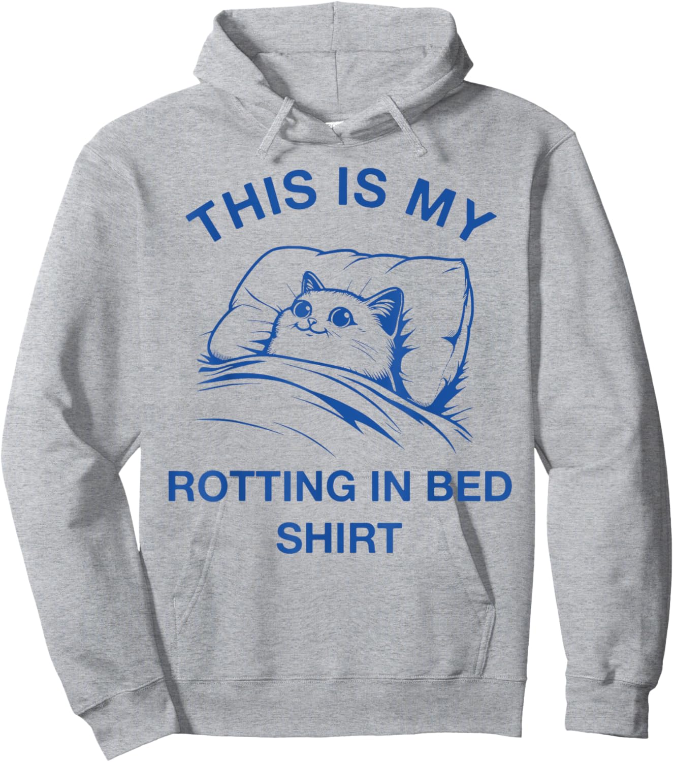 This Is My Rotting In Bed Shirt Funny Cat Meme Sarcastic Men Women Girls Kids Hoodie - Hoodie | Ash