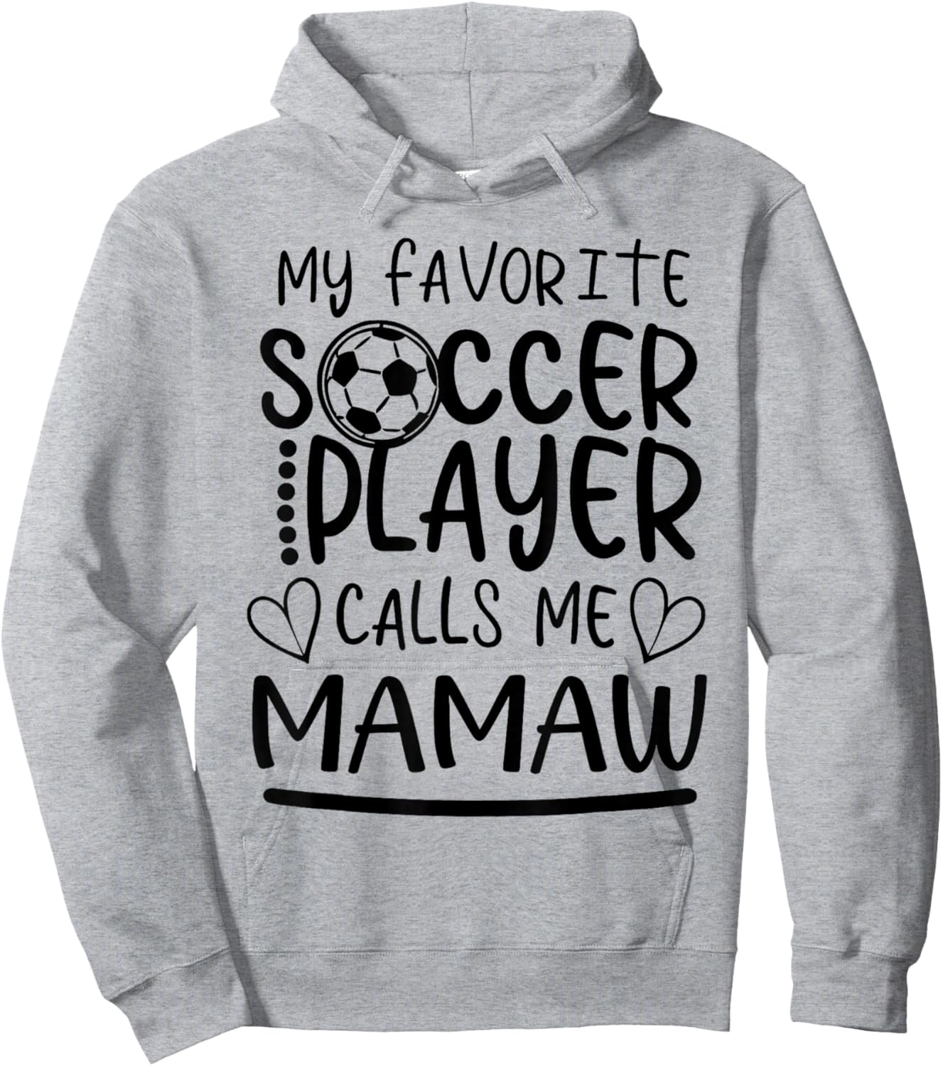 My Favorite Soccer Player Calls Me Mamaw Hoodie - Hoodie | Ash