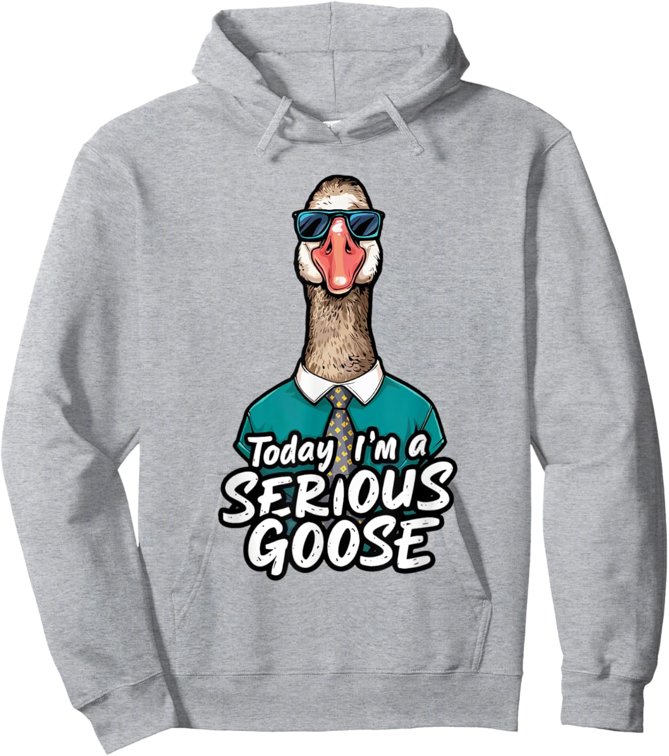 Today I'm A Serious Goose Shirt Men Women Serious Goose Hoodie - Hoodie | Ash