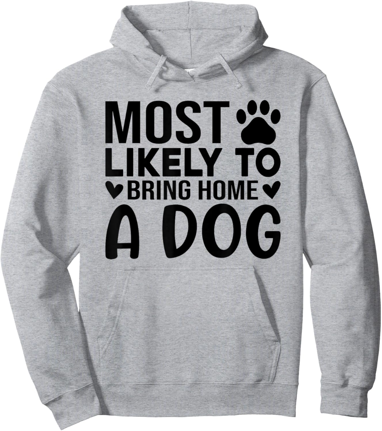 Most Like To Bring Home A Dog Funny Dog Lover Quote Art Men Women Hoodie - Hoodie | Ash