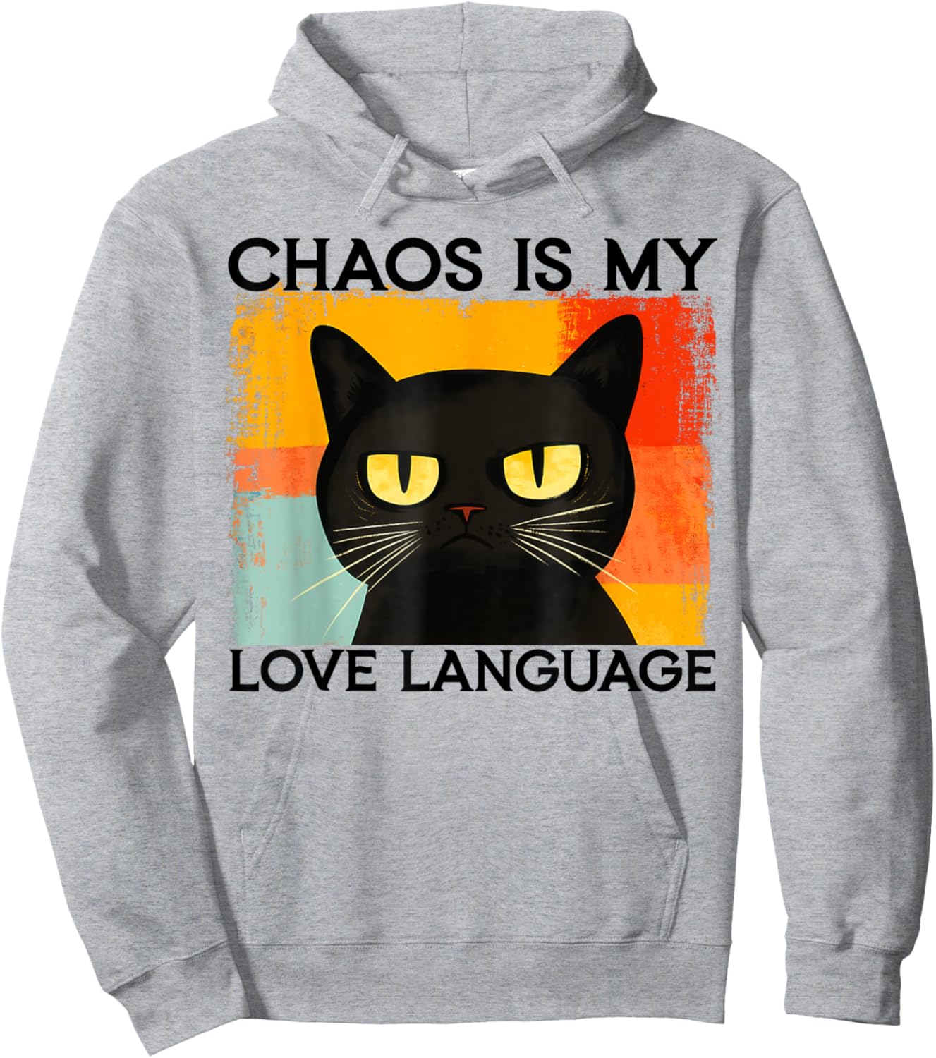 Funny Silly Cat Chaos Is My Love Language Sarcastic Saying Hoodie - Hoodie | Ash