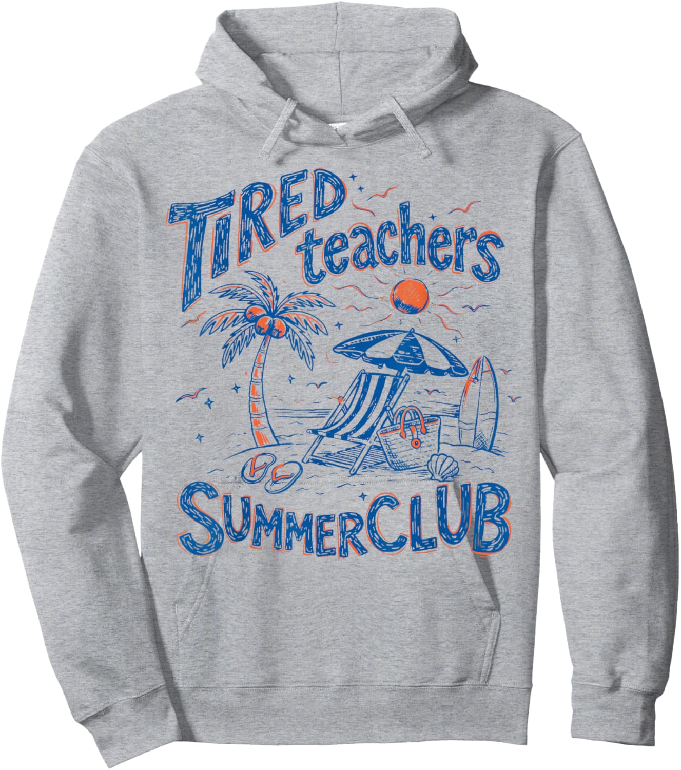 Tired Teachers Summer Club Last Day of School End of Year Hoodie - Hoodie | Ash