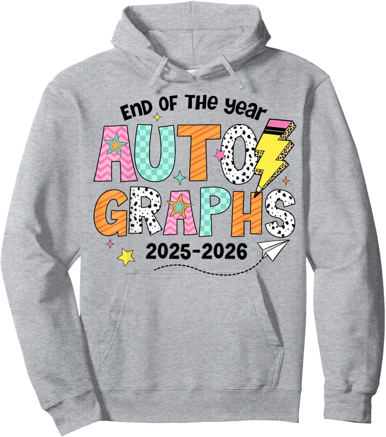 Last Day of School End of The Year Autographs 2025-2026 Hoodie - Hoodie | Ash