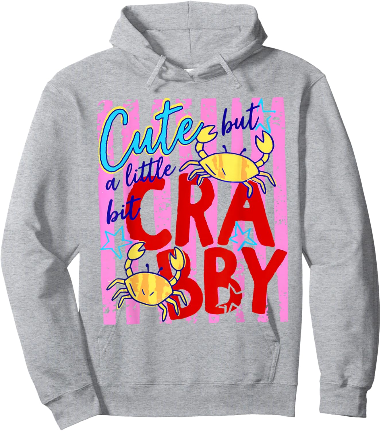 Cute But A Little Bit Crabby Beach Crab Summer Vacation Hoodie - Hoodie | Ash