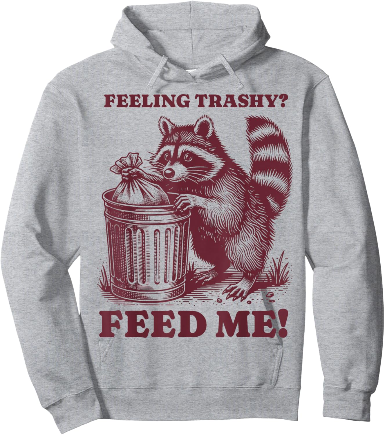 Trash Panda Lover - Feed Me Raccoon Hoodie - Hoodie | Ash