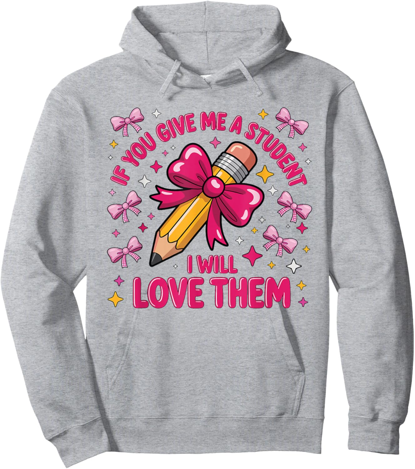 If You Give Me A Student I Will Love Them Teacher Coquette Hoodie - Hoodie | Ash