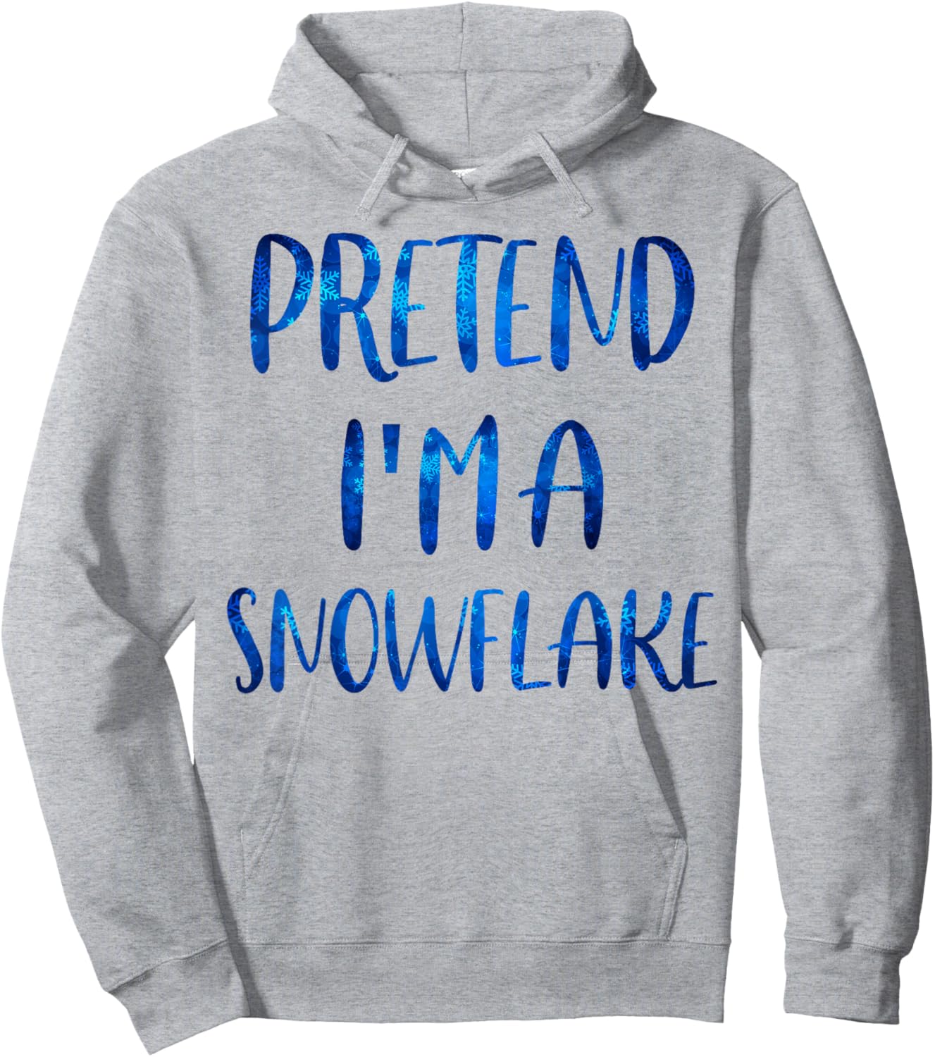 Pretend I'm A Snowflake Costume Halloween Simple Snow-Flake Hoodie - Hoodie | Ash