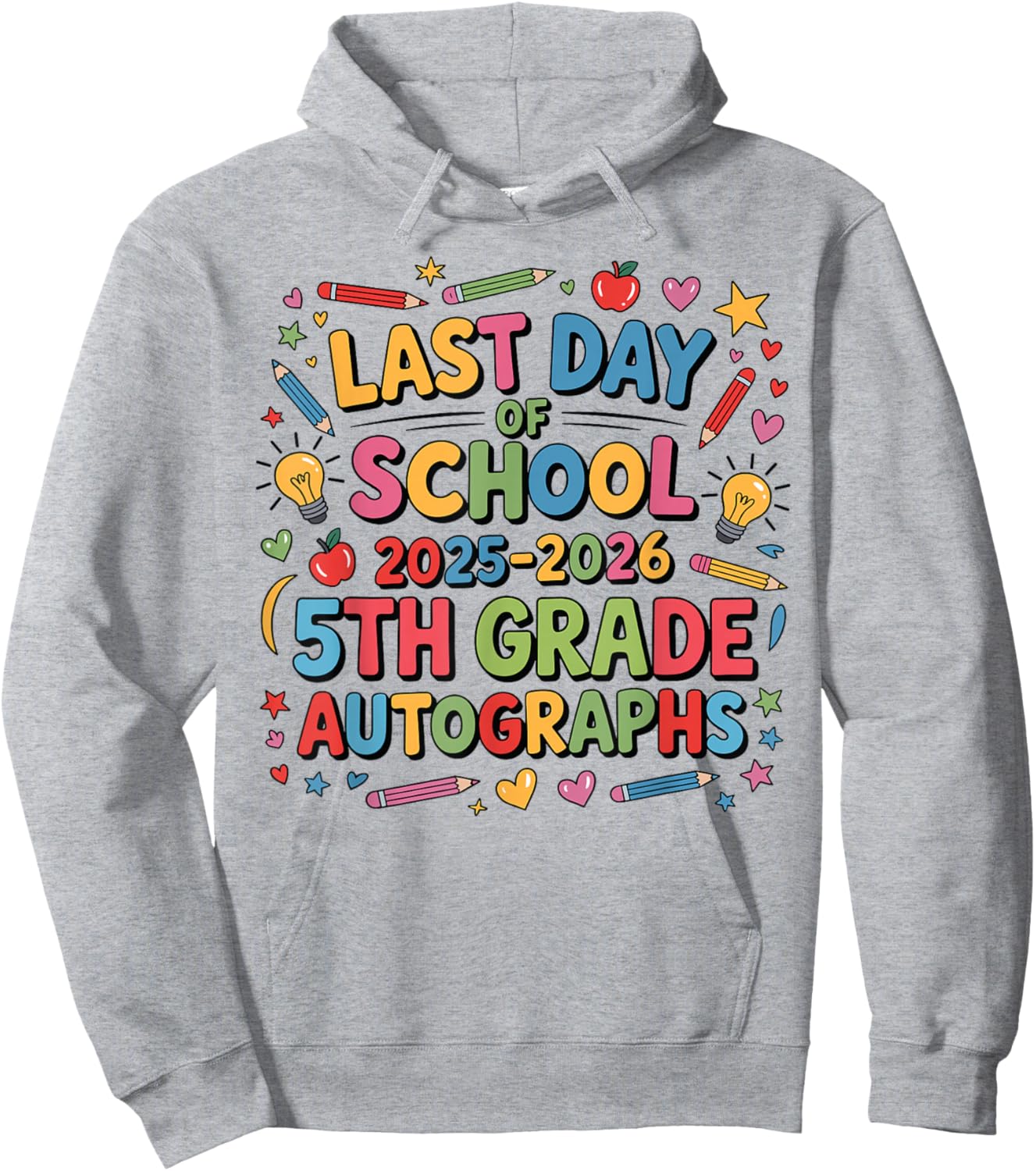 Last Day of School 5th Grade Graduation Autograph 2026 Hoodie - Hoodie | Ash