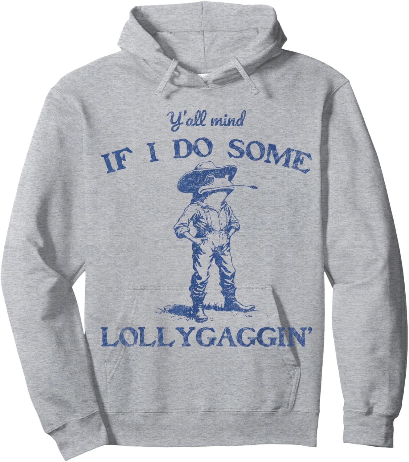Y'all Mind If I Do Some Lollygaggin Funny Cowboy Frog Hoodie - Hoodie | Ash