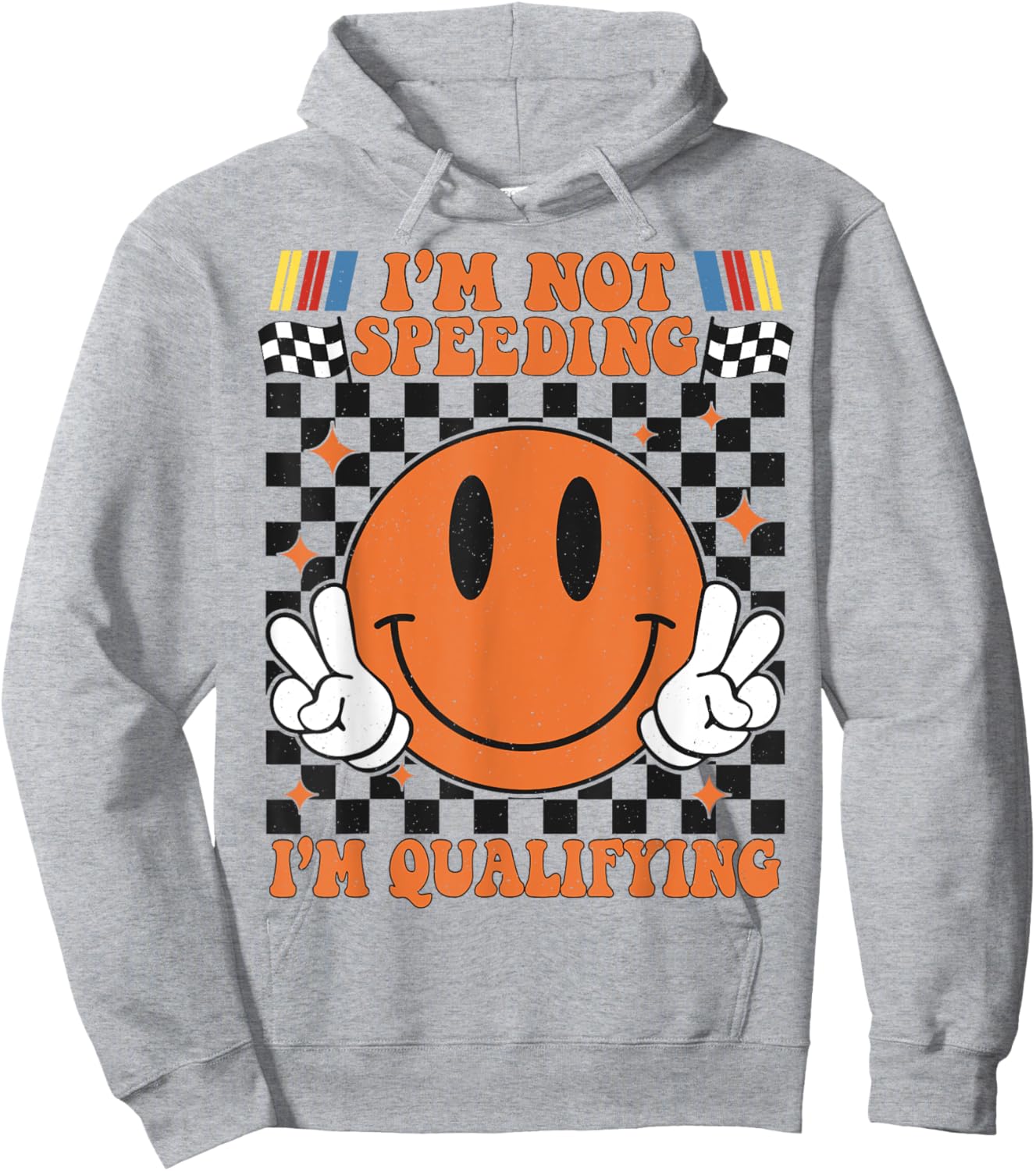 I'm Not Speeding I'm Qualifying Race Car Racing Race Day Hoodie - Hoodie | Ash