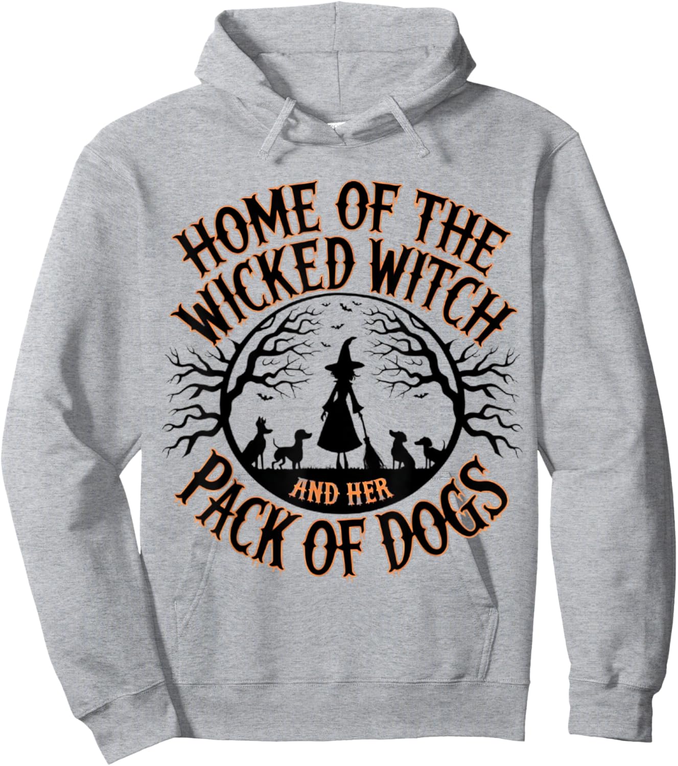 Home of the wicked witch and her pack of dog funny Halloween Men Women Kids Hoodie - Hoodie | Ash