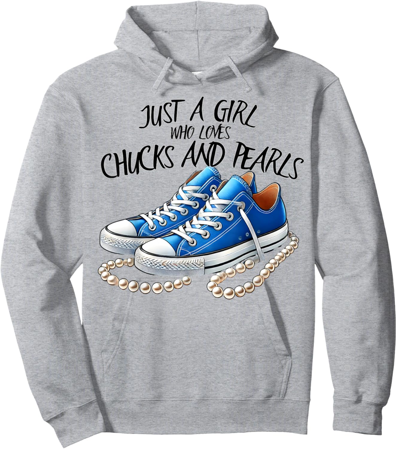 Chuck and Pearls Just a Girl Who loves Chucks And Pearls Hoodie - Hoodie | Ash