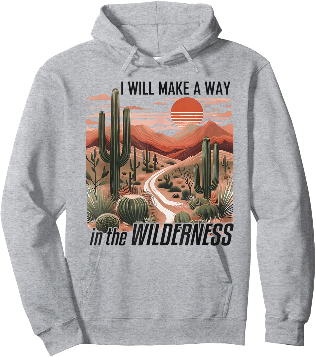 I Will Make a Way in the Wilderness Bible Verse Isaiah 43:19 Hoodie - Hoodie | Ash