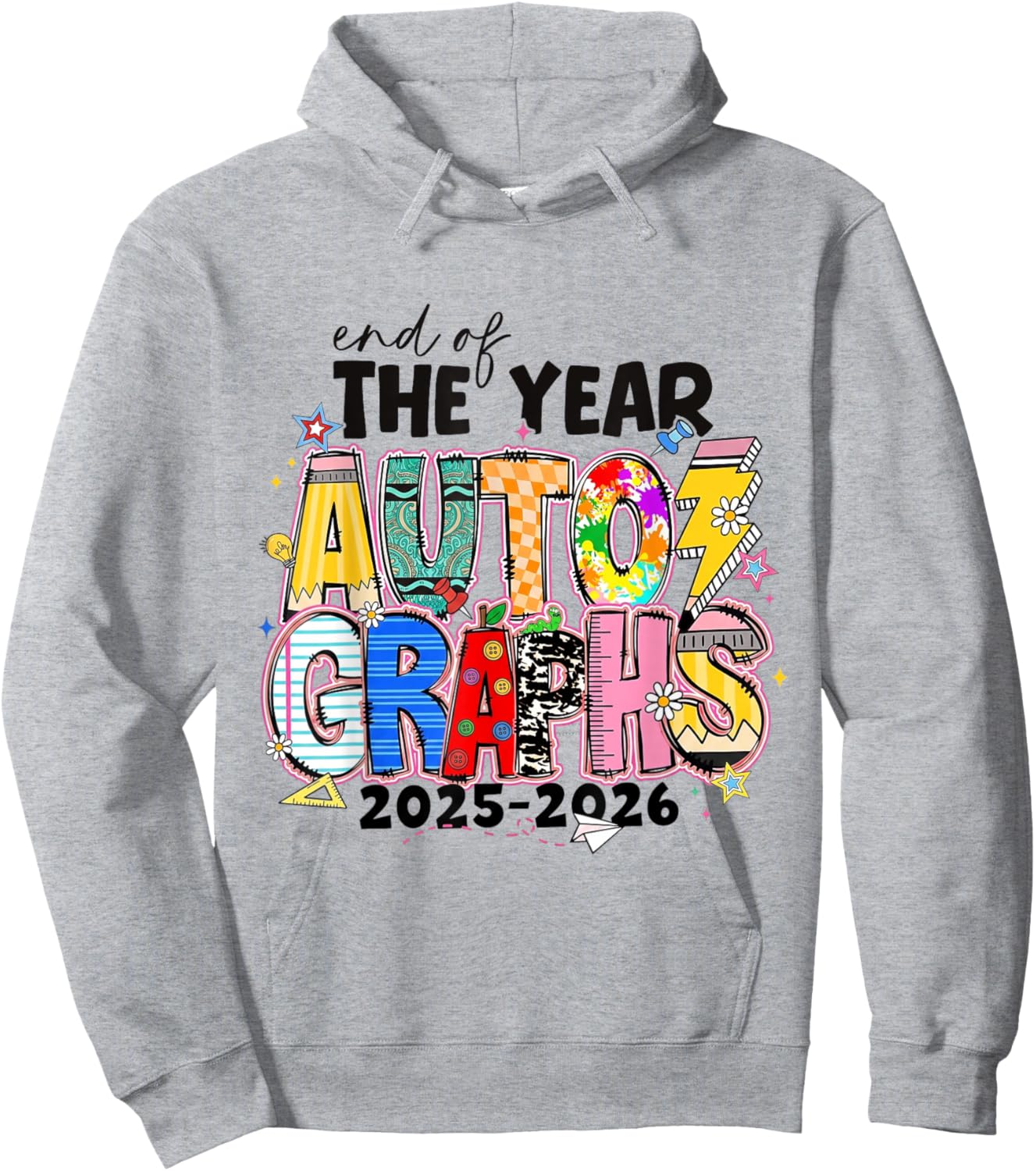 End of The Year Autographs 2025-2026 School Student Teachers Hoodie - Hoodie | Ash