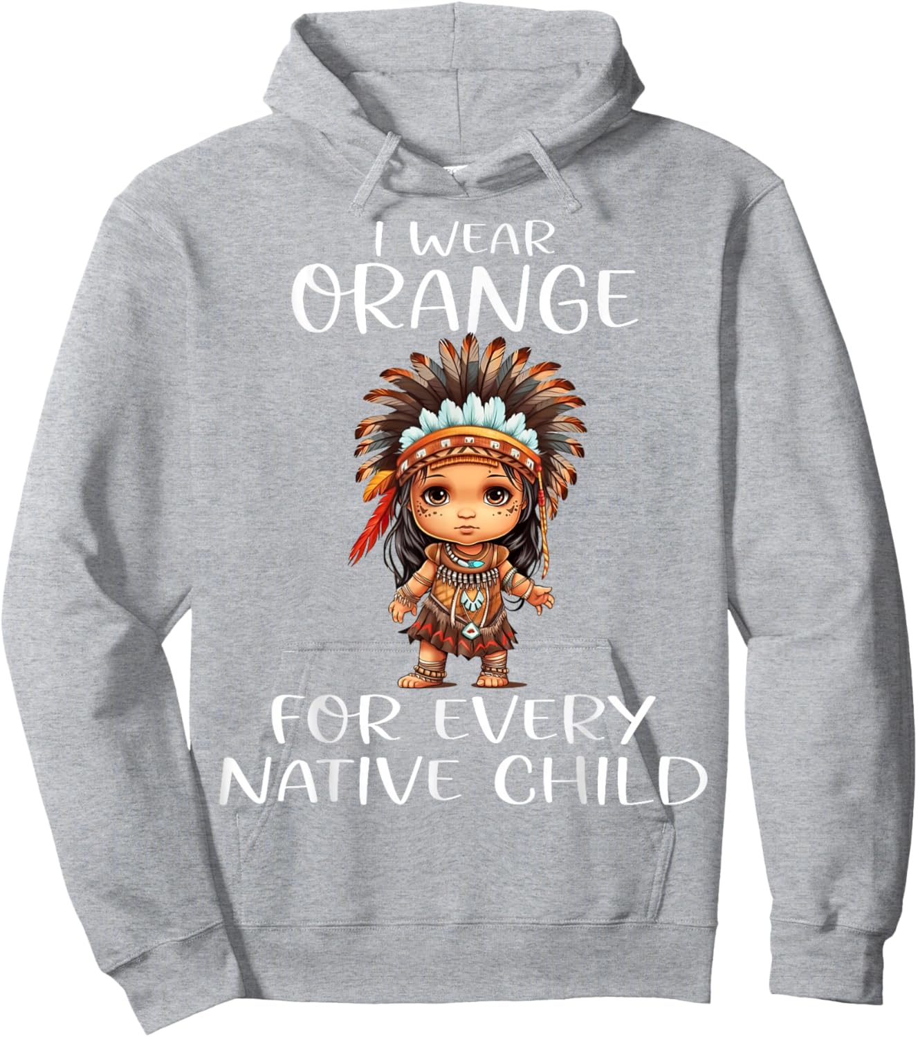 Wear Orange for Every American Native Child Indian Pride Hoodie - Hoodie | Ash