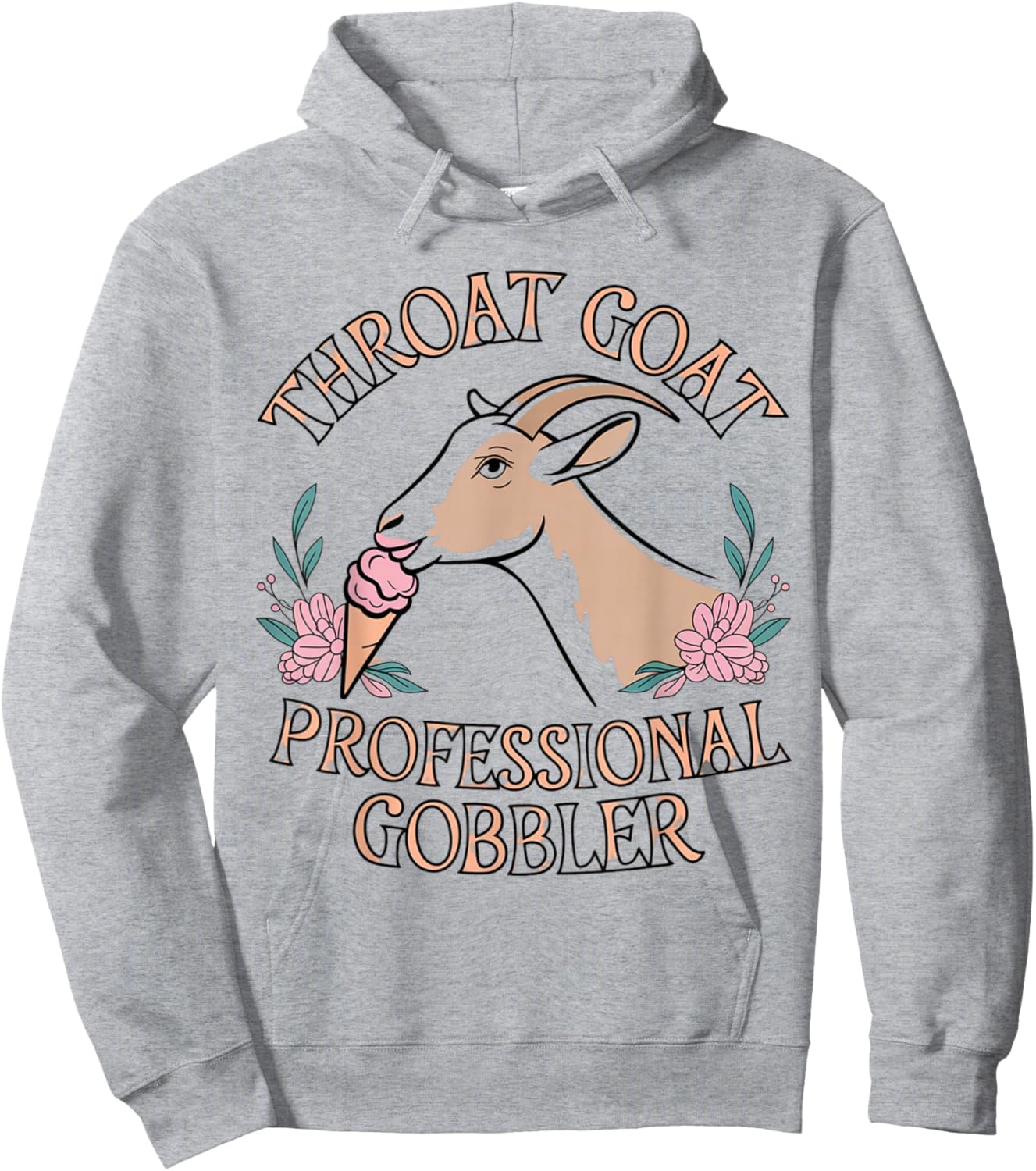 Throat Goat Embarrassing Shirt Funny Inappropriate Joke Girl Hoodie - Hoodie | Ash