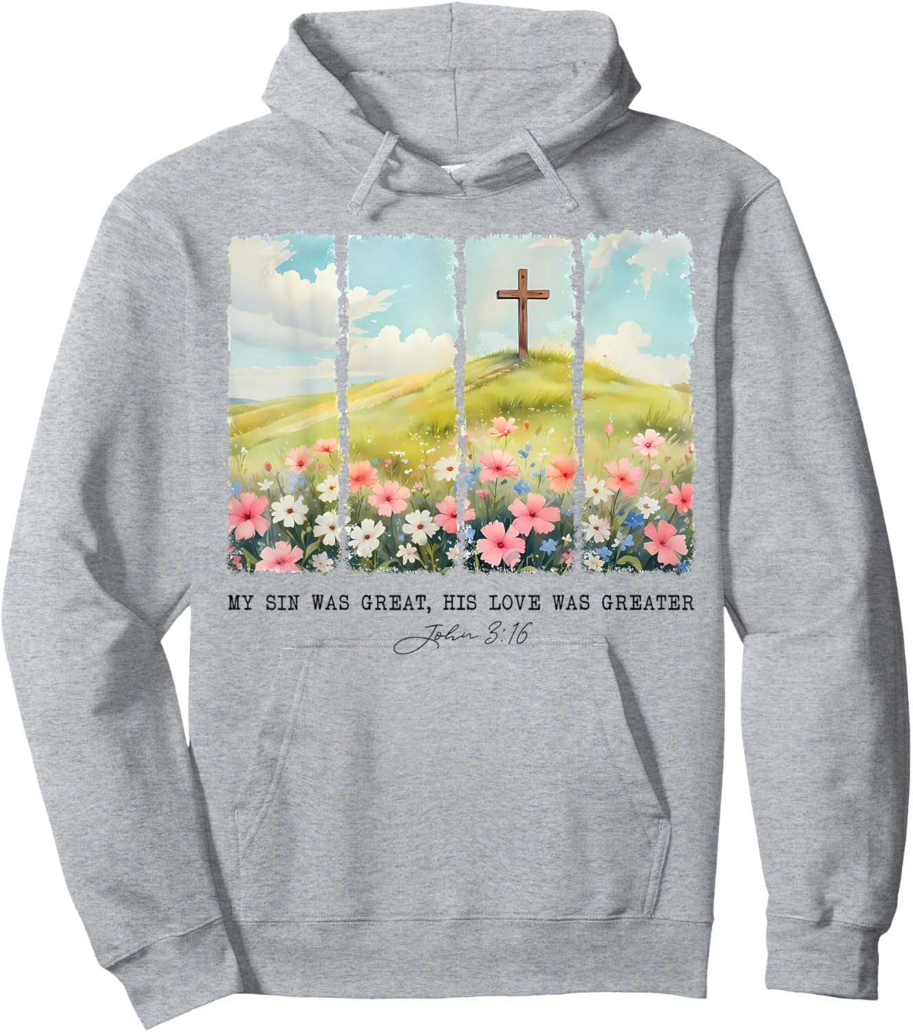 My Sin Was Great His Love Was Greater John 316 Hoodie - Hoodie | Ash