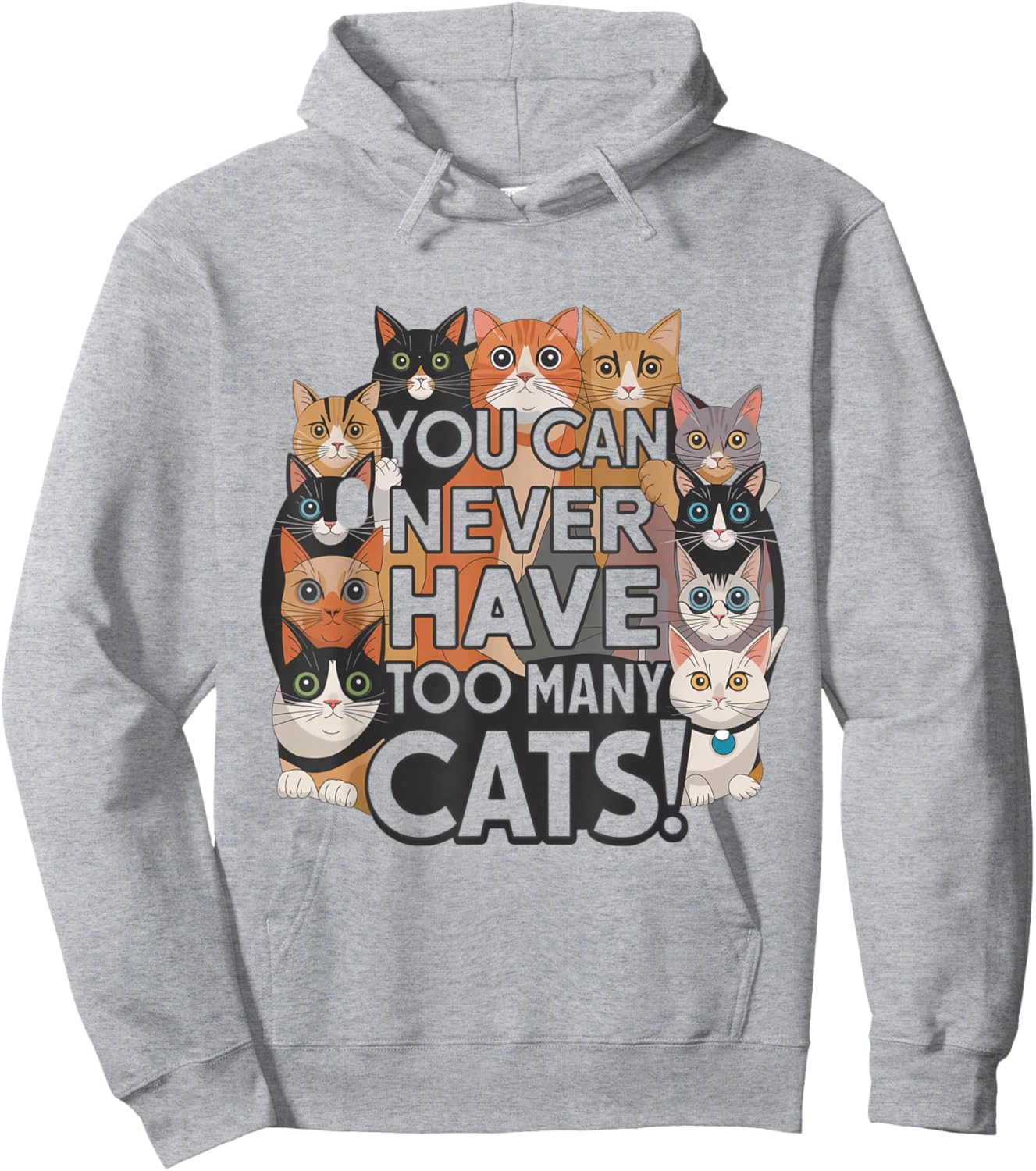 Funny for Cat Lovers "You Can Never Have Too Many Cats!" Hoodie - Hoodie | Ash