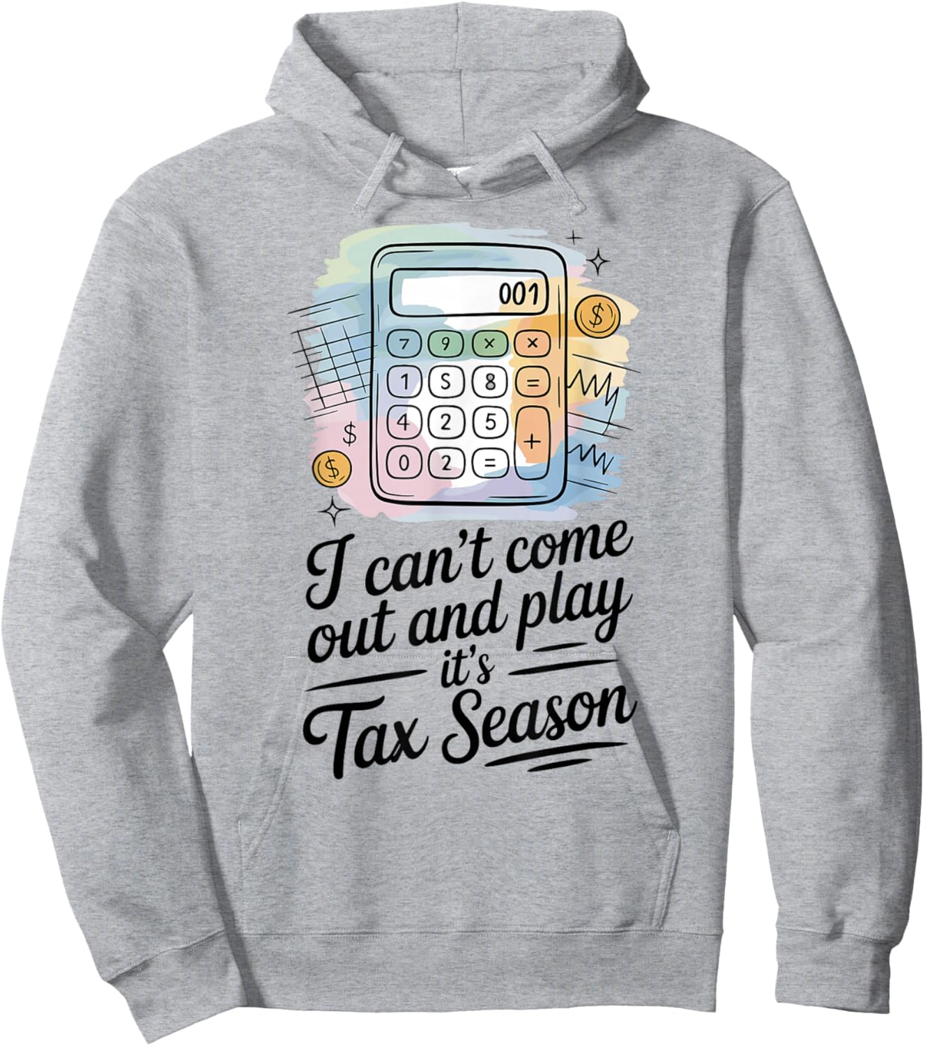 Tax Accountant Tax Season Humor Sarcastic Quote Hoodie - Hoodie | Ash