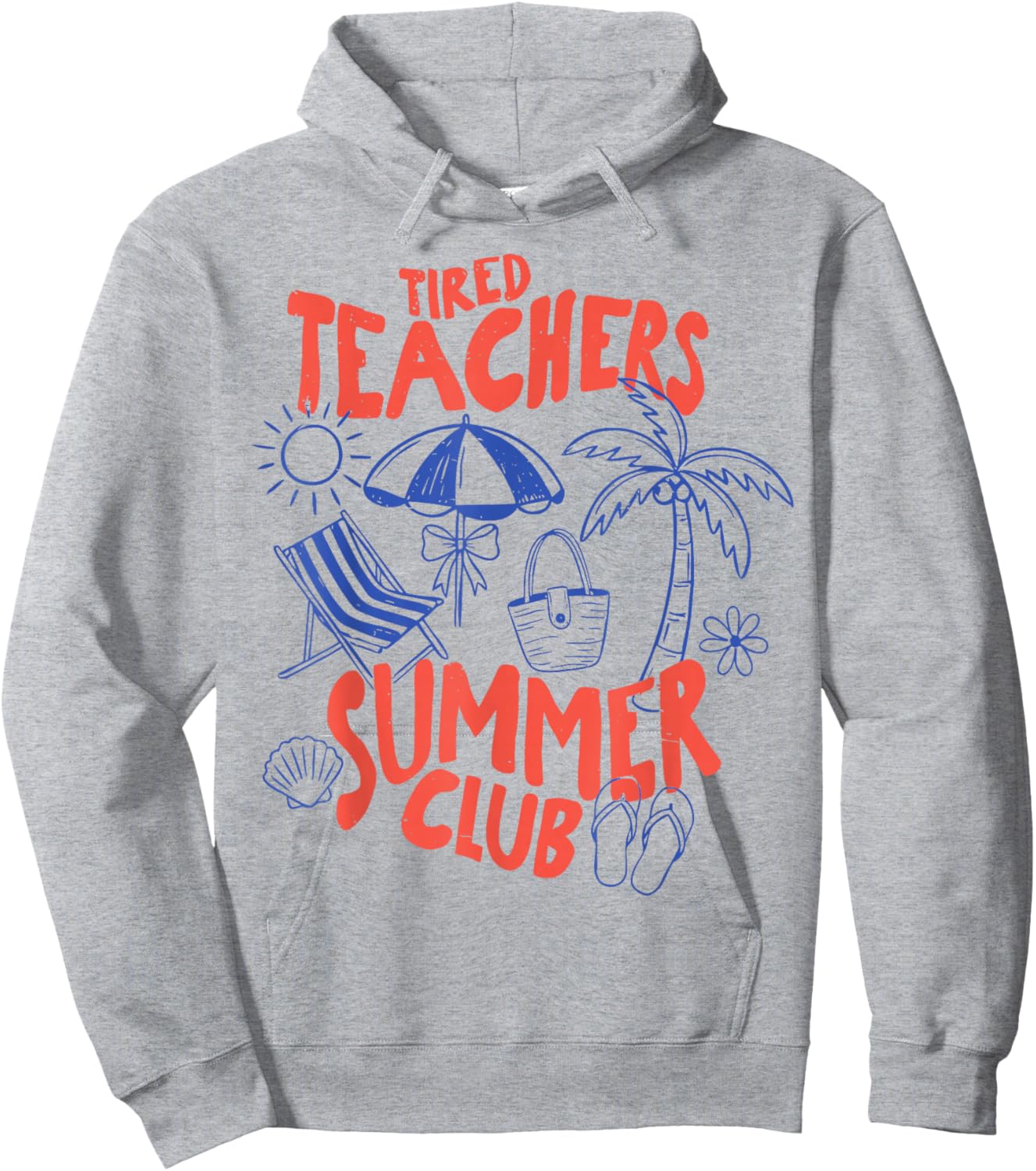 Tired Teachers Summer Club Funny Teacher Last Day of School Hoodie - Hoodie | Ash