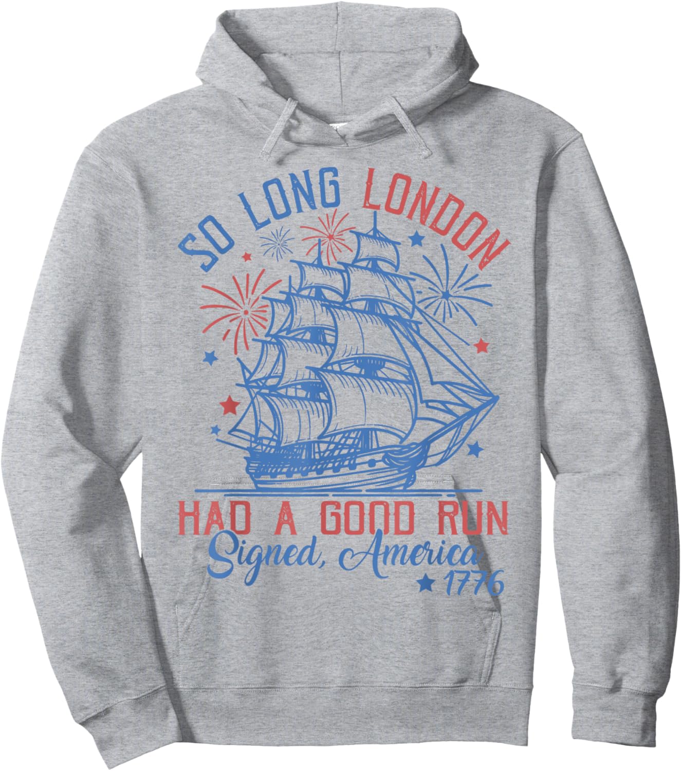 So Long London Had A Good Run 4th of July Hoodie - Hoodie | Ash