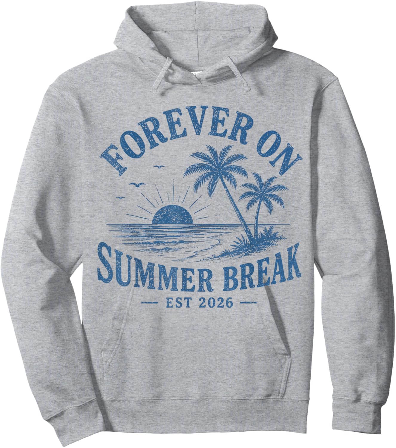 Forever On Summer Break Est 2026 Retro Tropical Beach Lover Hoodie - Hoodie | Ash