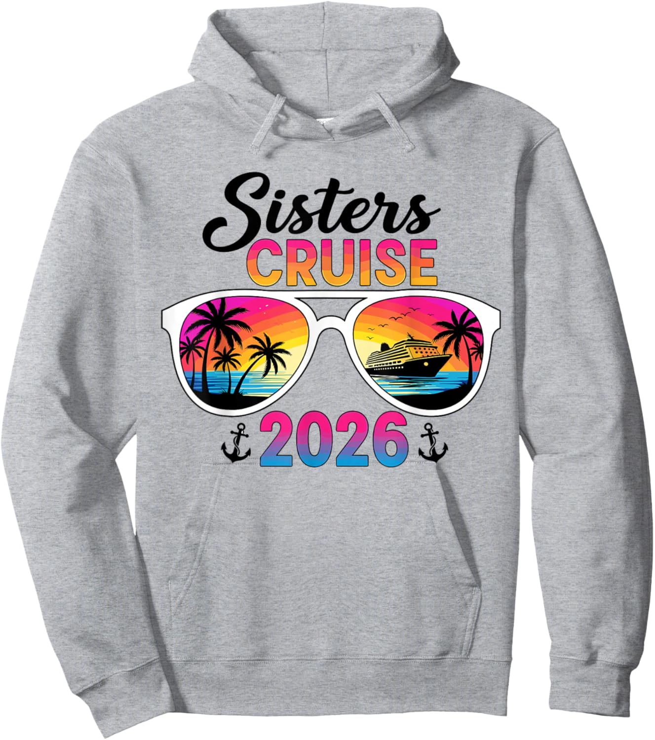 Sisters Cruise Trip 2026 Matching Family Vacation Design Hoodie - Hoodie | Ash