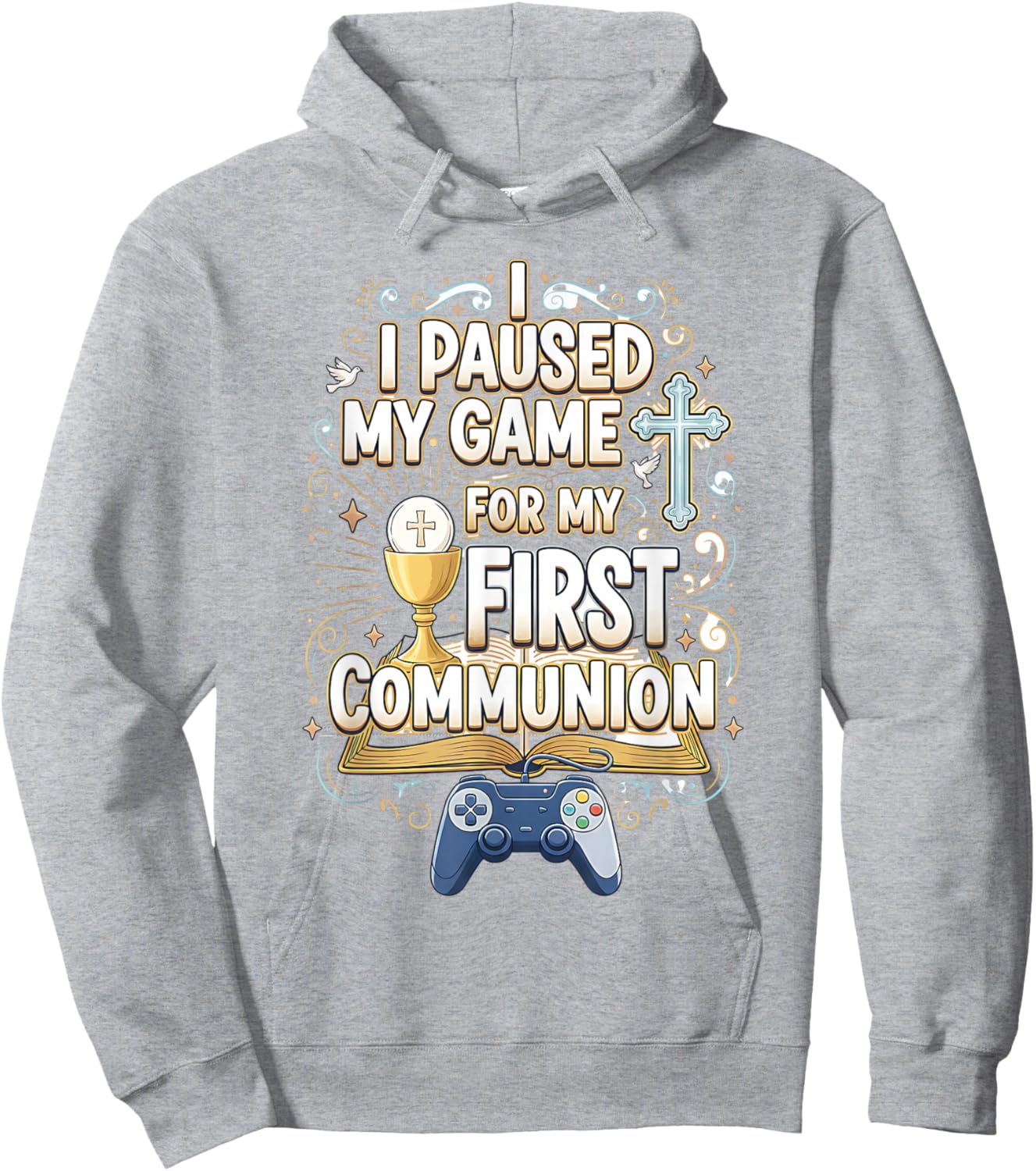I Paused My Game for My First Communion Funny Boys Gamer Hoodie - Hoodie | Ash