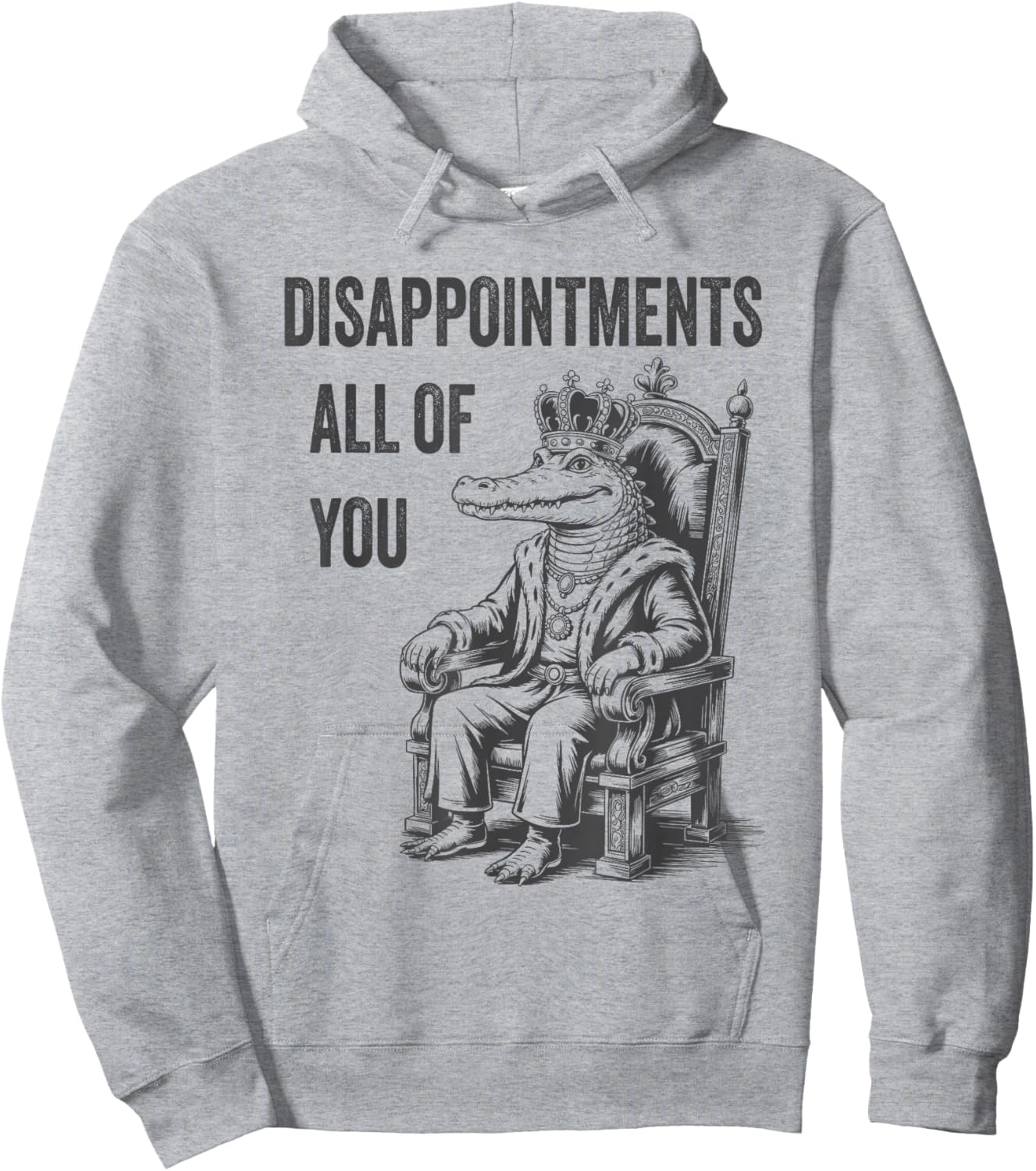 Disappointments All of You Vintage Crocodile Funny Quote Hoodie - Hoodie | Ash