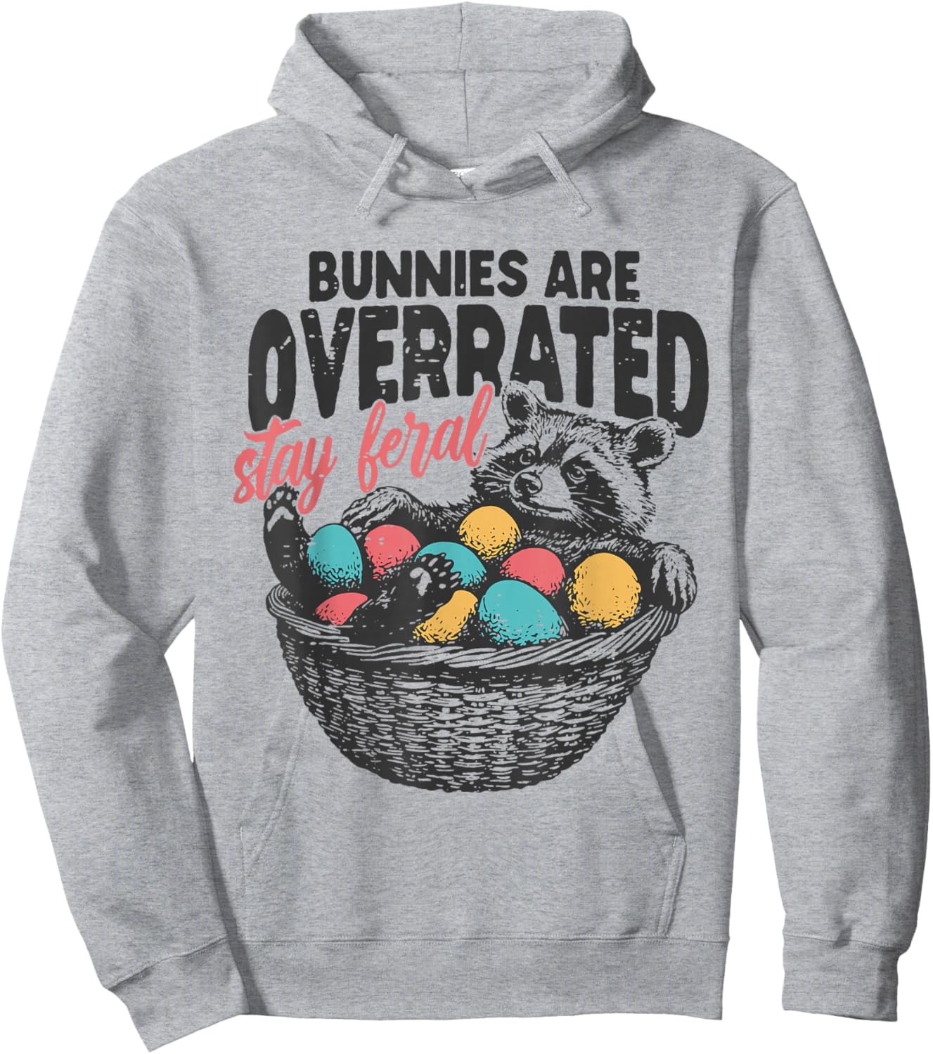 Bunnies Are Overrated Stay Feral Raccoon Retro Easter Day Hoodie - Hoodie | Ash
