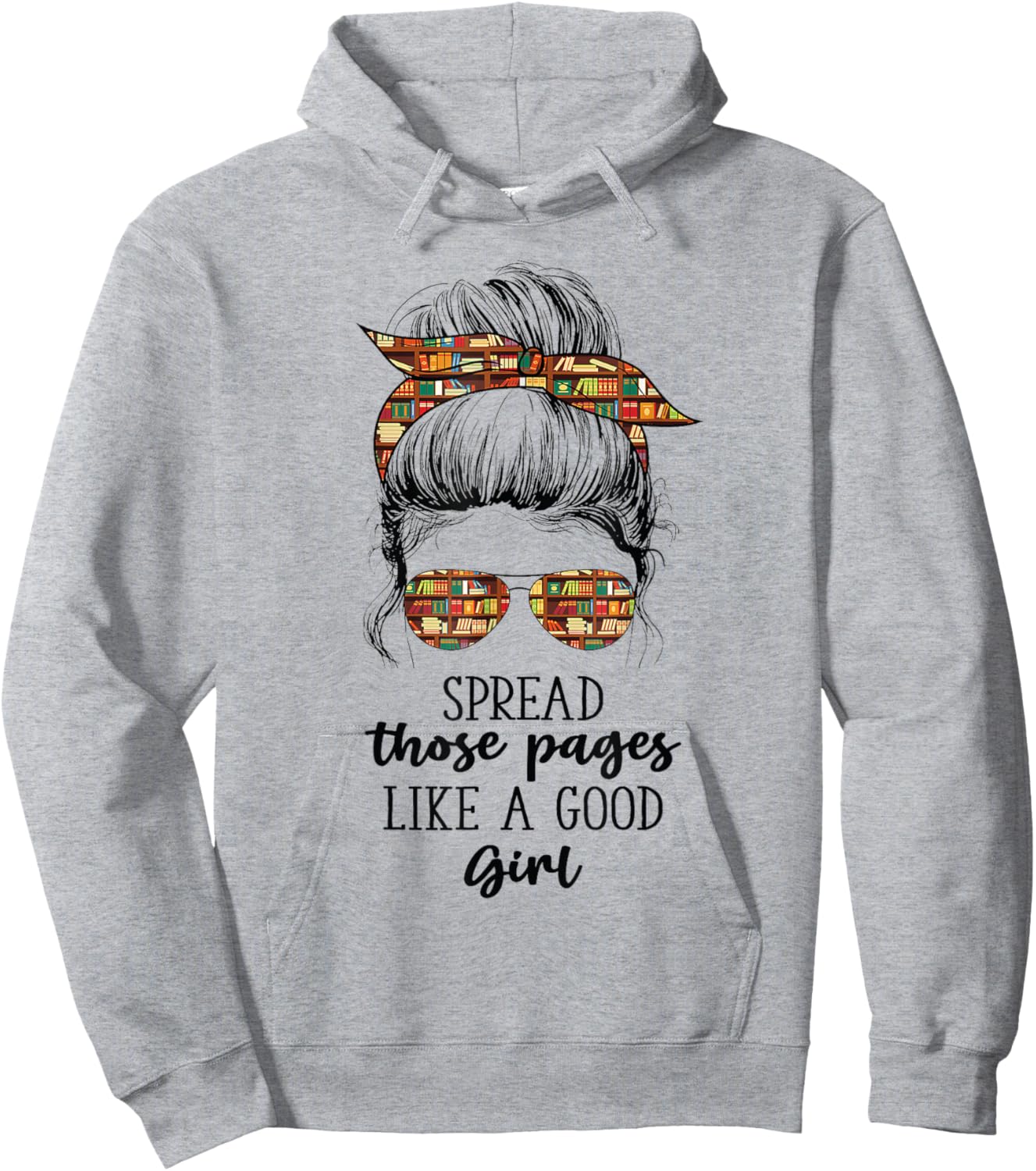 Spread Those Pages Like a Good Girl Funny Booklover Hoodie - Hoodie | Ash