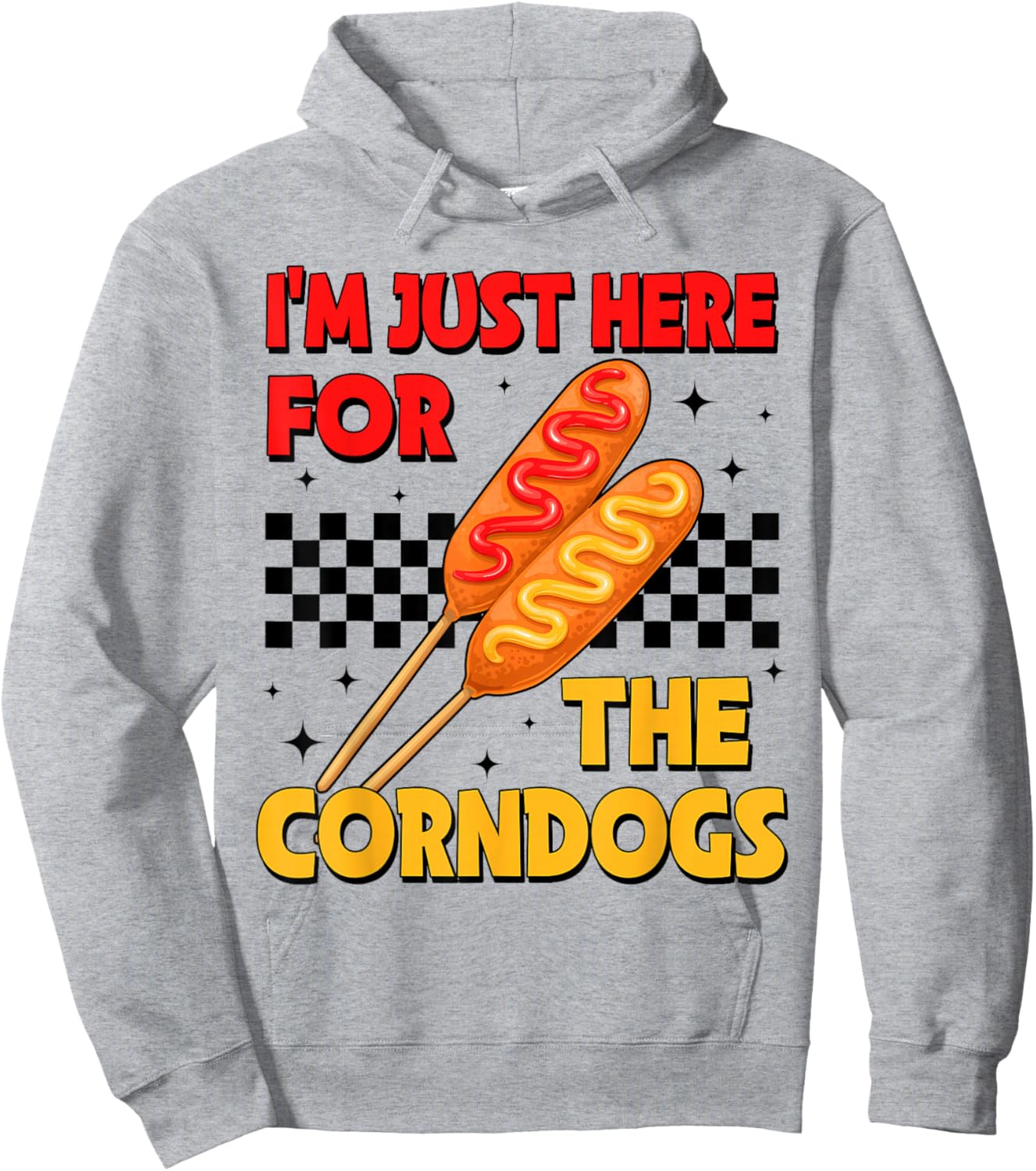 State Fair Im Just Here for The Corn Dogs and Good Food Hoodie - Hoodie | Ash
