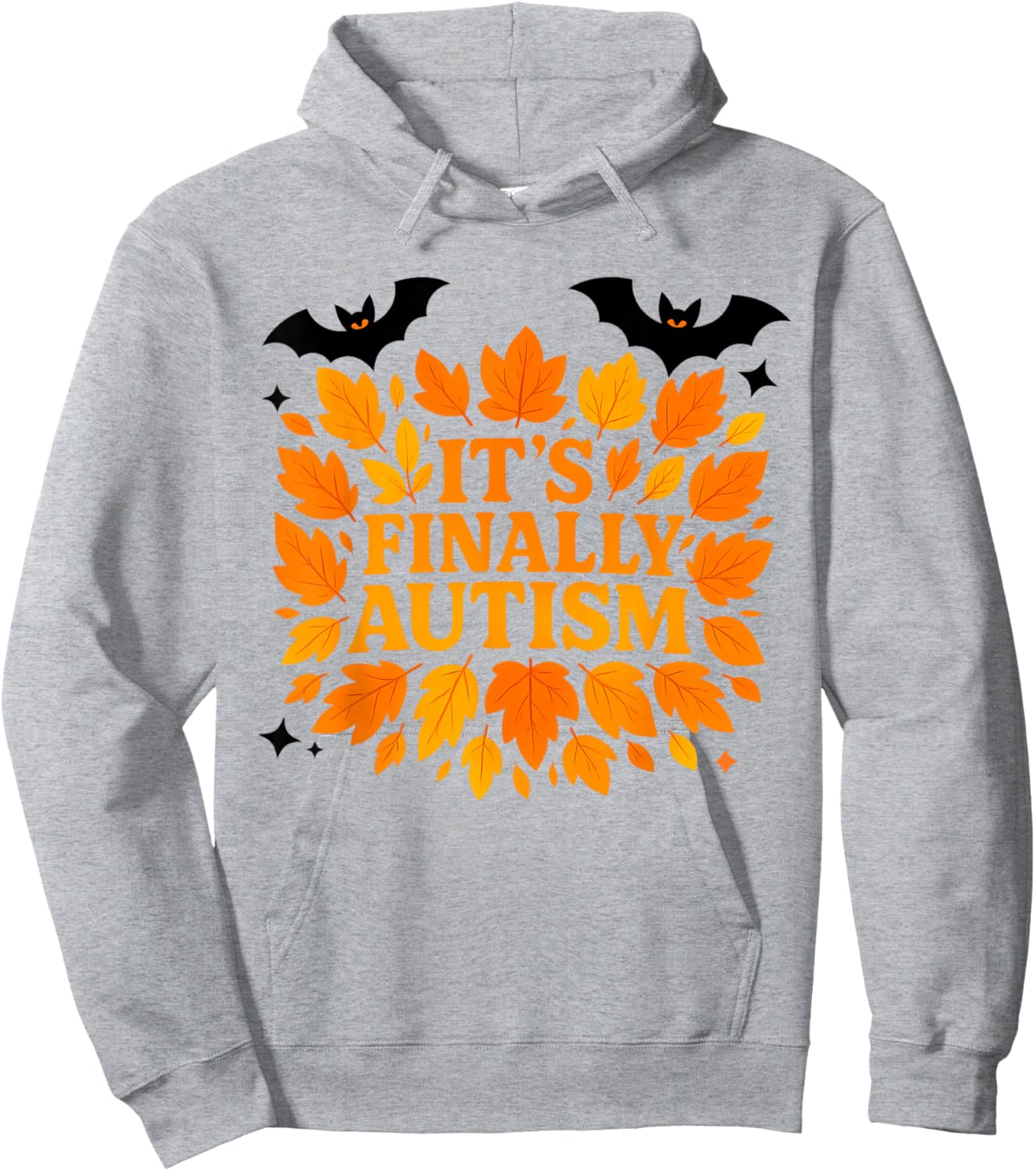 It’s Finally Autism Funny Autumn Fall Leaves Halloween Bats Hoodie - Hoodie | Ash