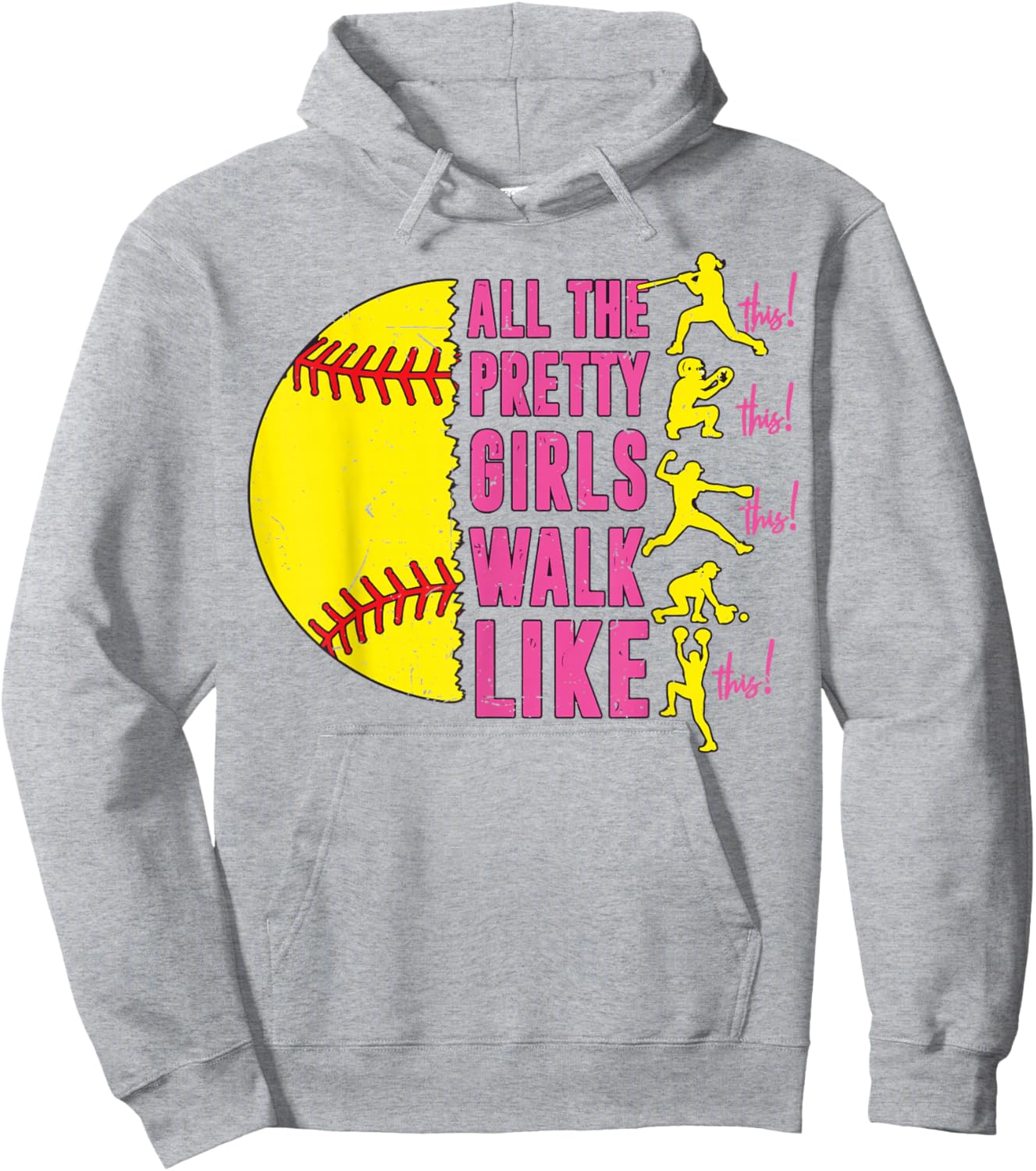 Women Softball T Shirt Funny All Pretty Girls Walk Like This Hoodie - Hoodie | Ash