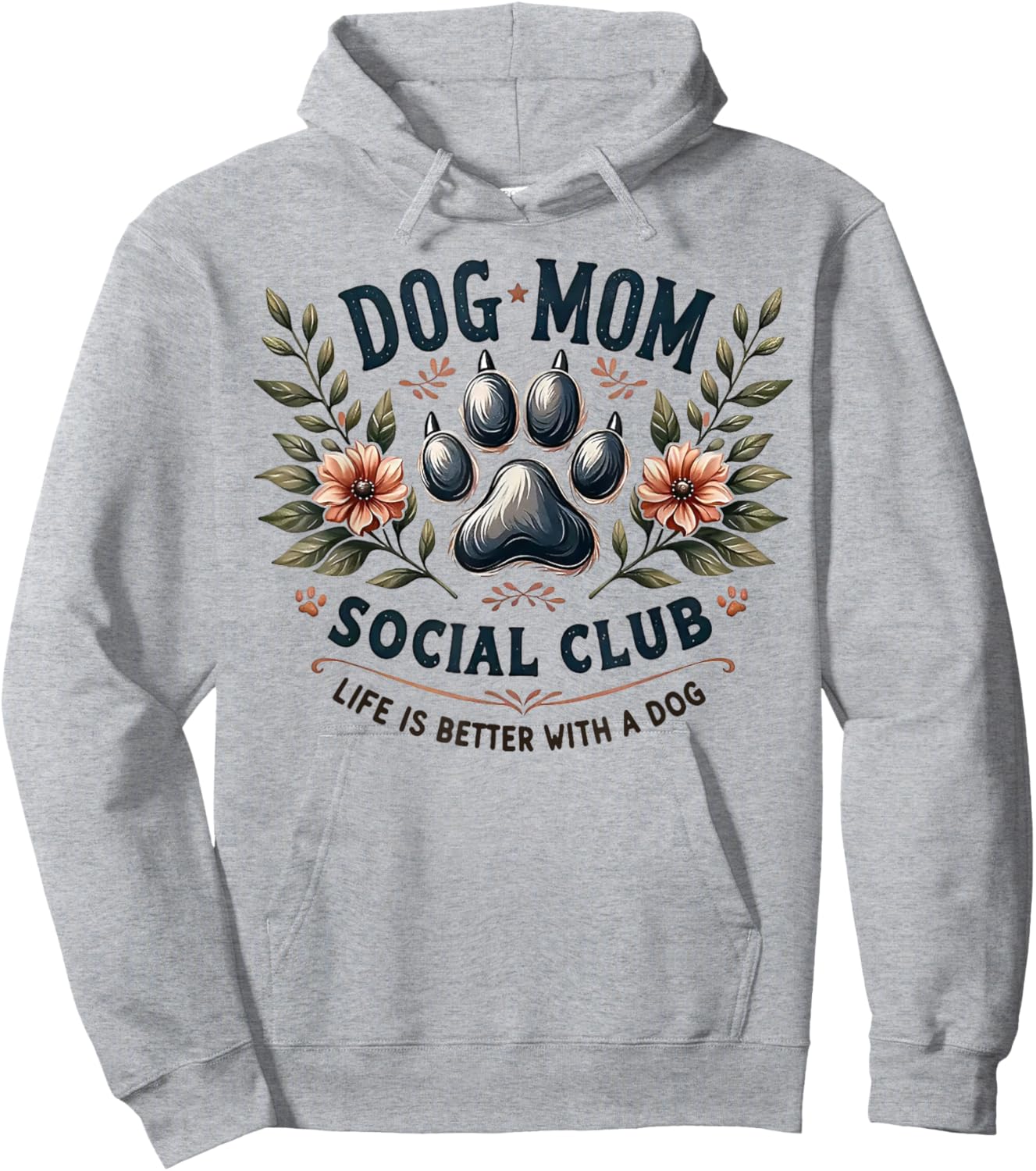 Dog Mom Social Club Life Is Better With A Dog Hoodie - Hoodie | Ash