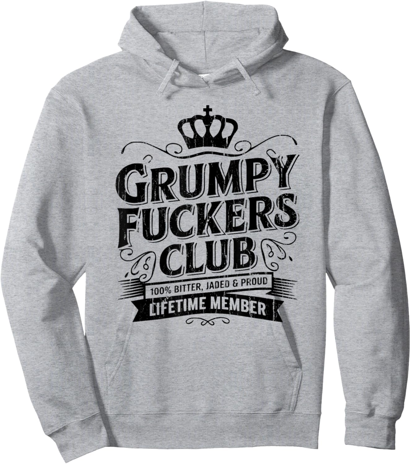 Grumpy Fuckers Club, 100% Bitter Lifetime Member Hoodie - Hoodie | Ash