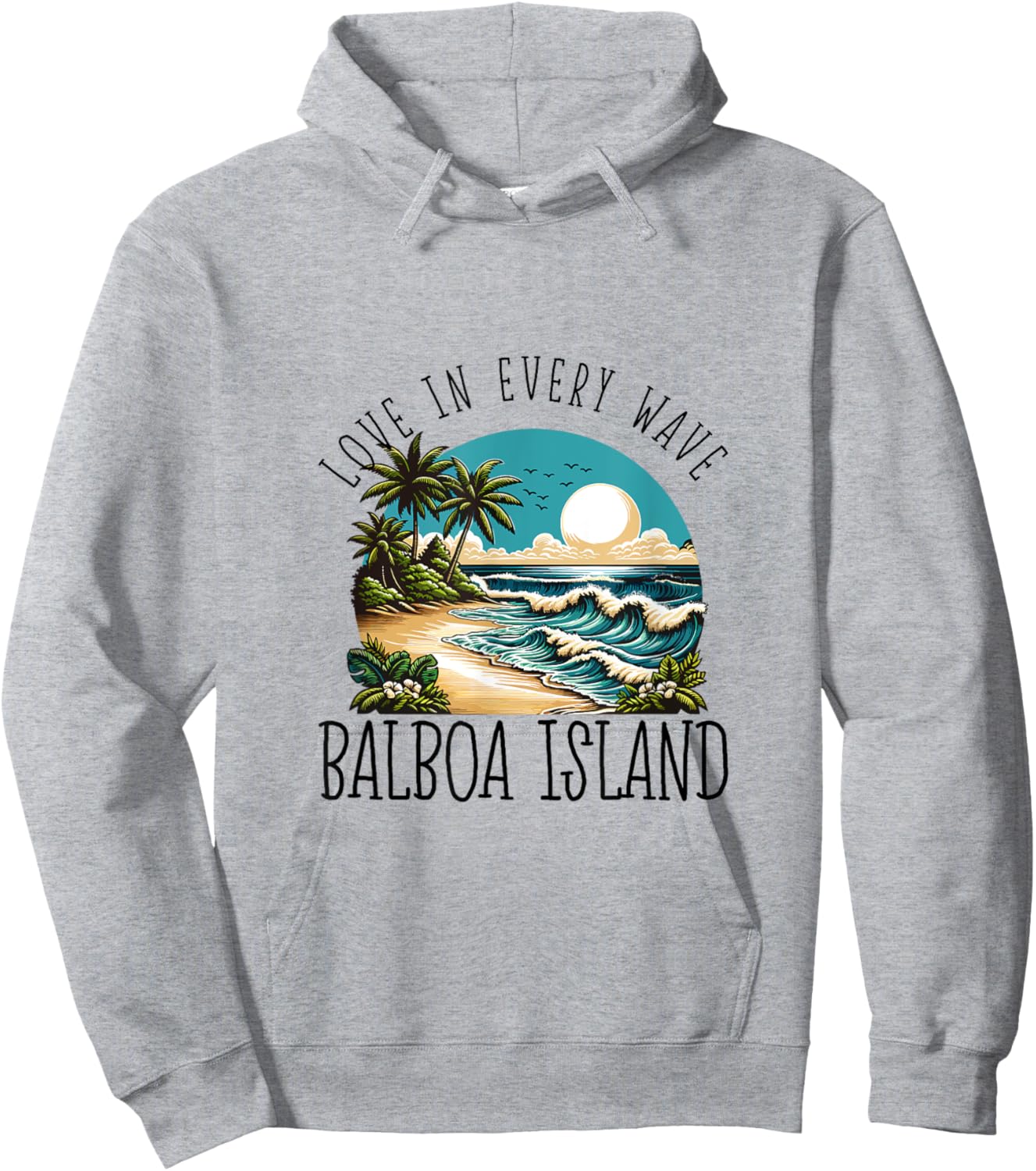 Love in every wave - Balboa Island Hoodie - Hoodie | Ash