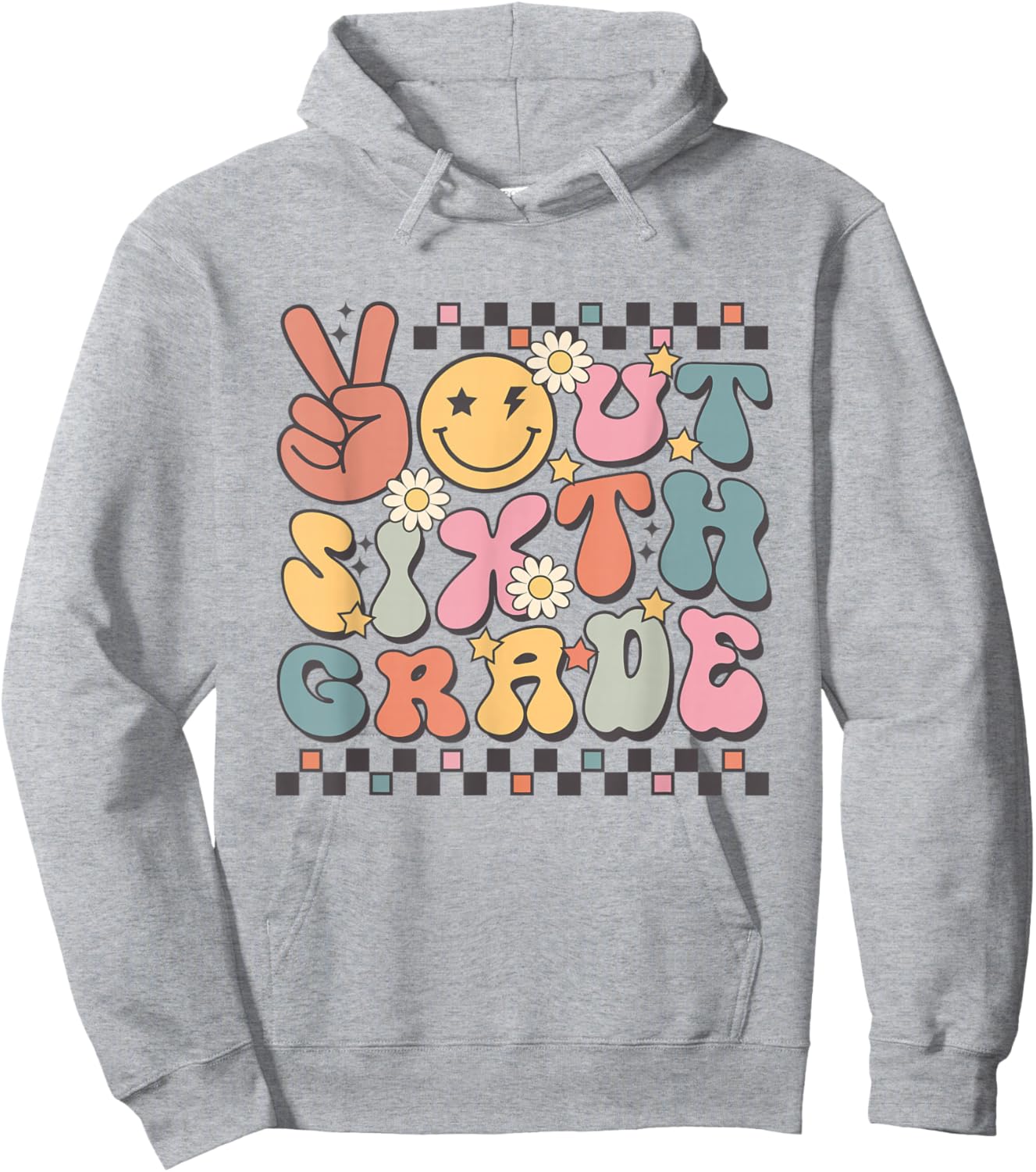 Last Day Of 6th Grade Smile Face Peace Out Sixth Grade Hoodie - Hoodie | Ash