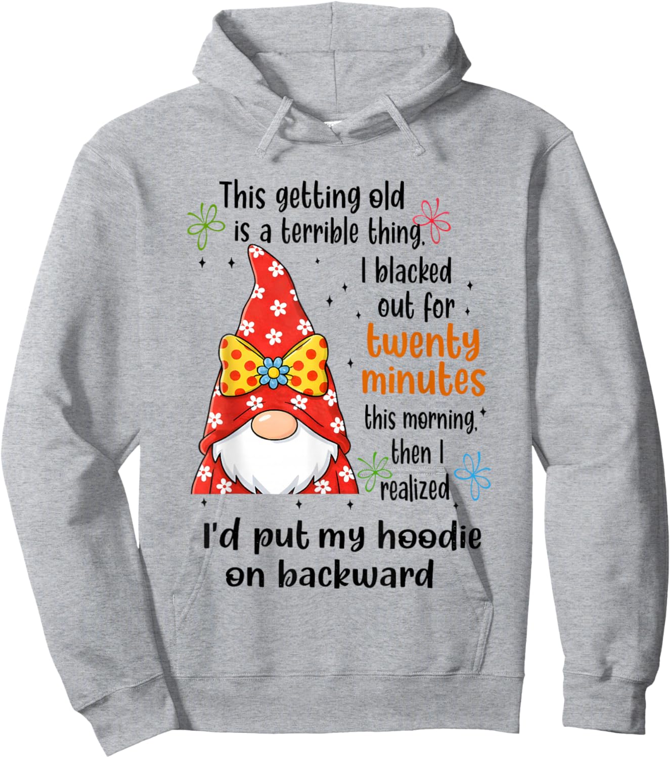 Gnome This Getting Old is A Terrible Thing I Blacked Out for Hoodie - Hoodie | Ash