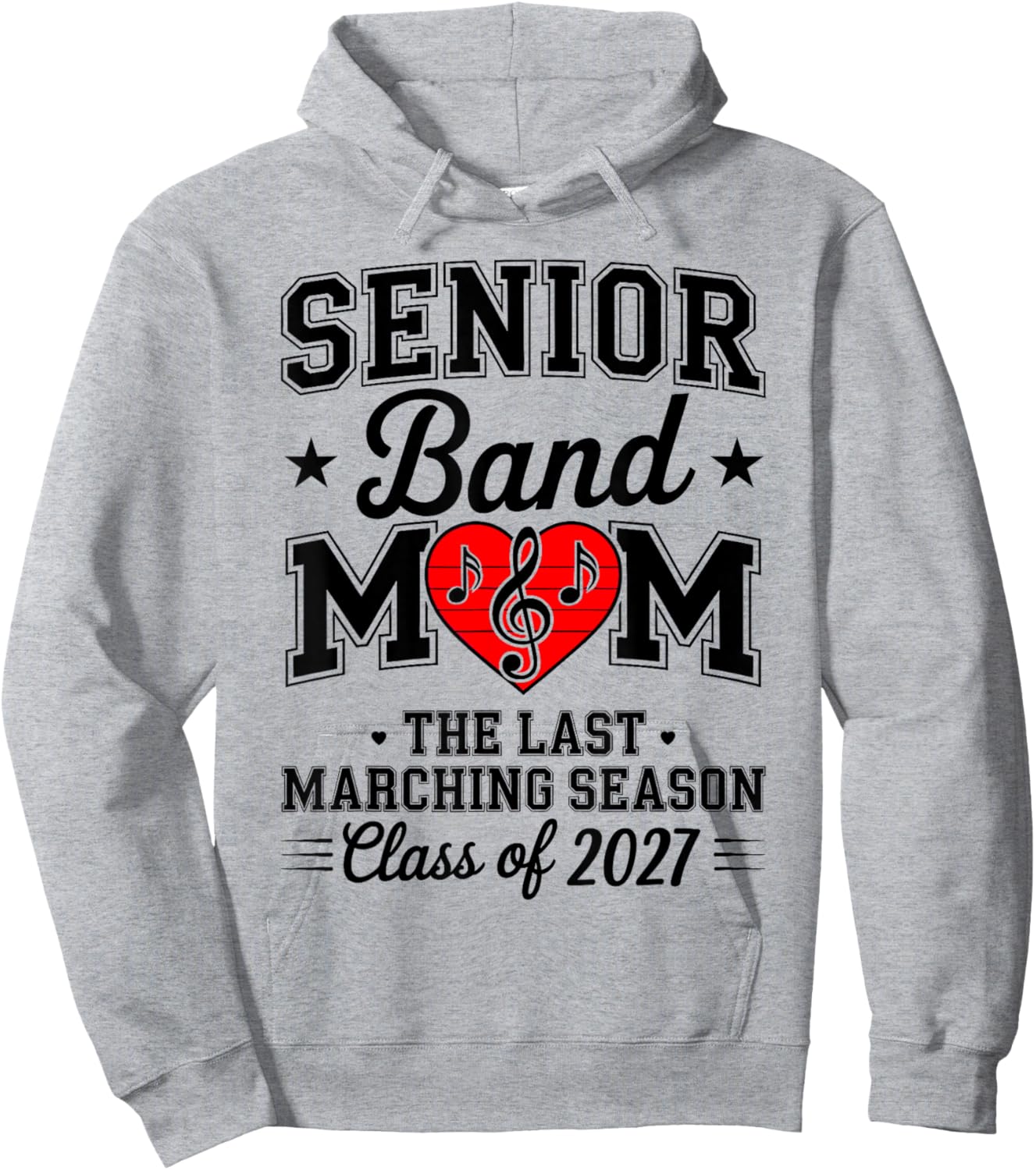 Senior Band Mom Class of 2027 The Last Marching Season Music Hoodie - Hoodie | Ash
