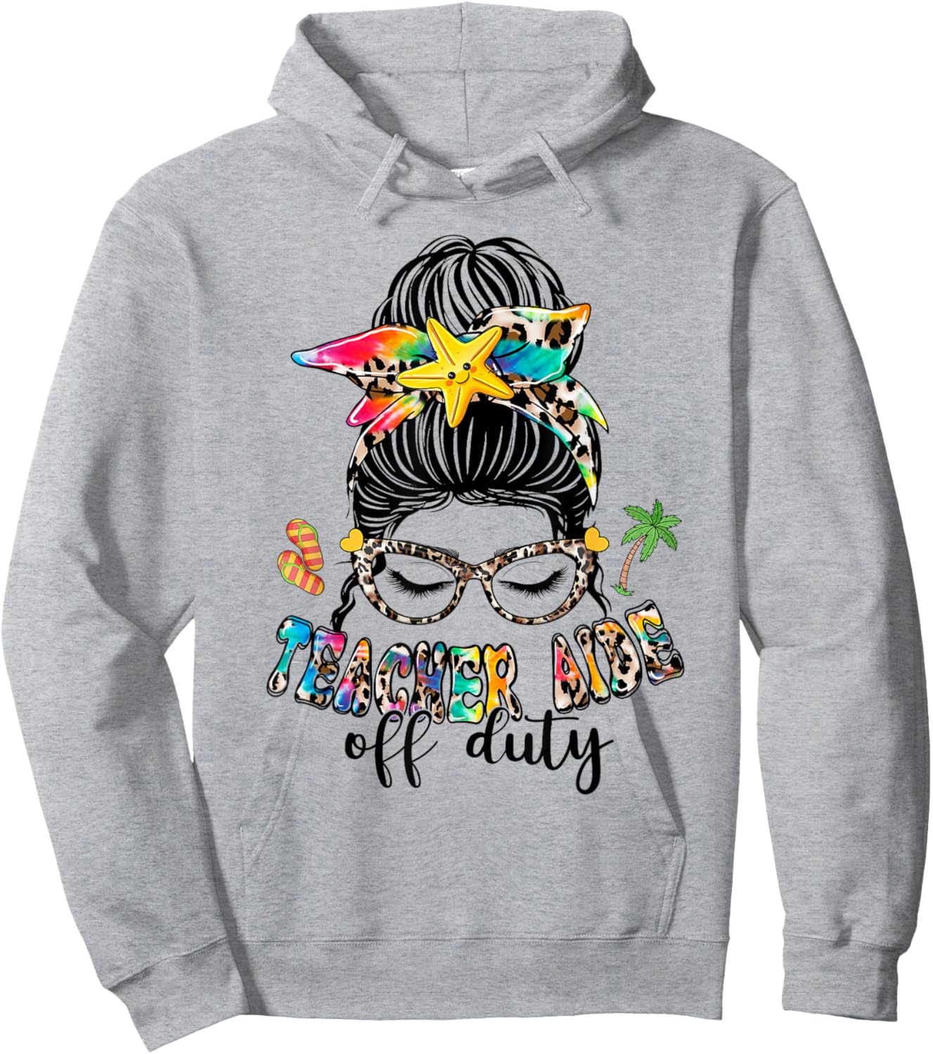 Teacher Aide Off Duty Messy Bun Last Day Of School Women Girls Kids Hoodie - Hoodie | Ash