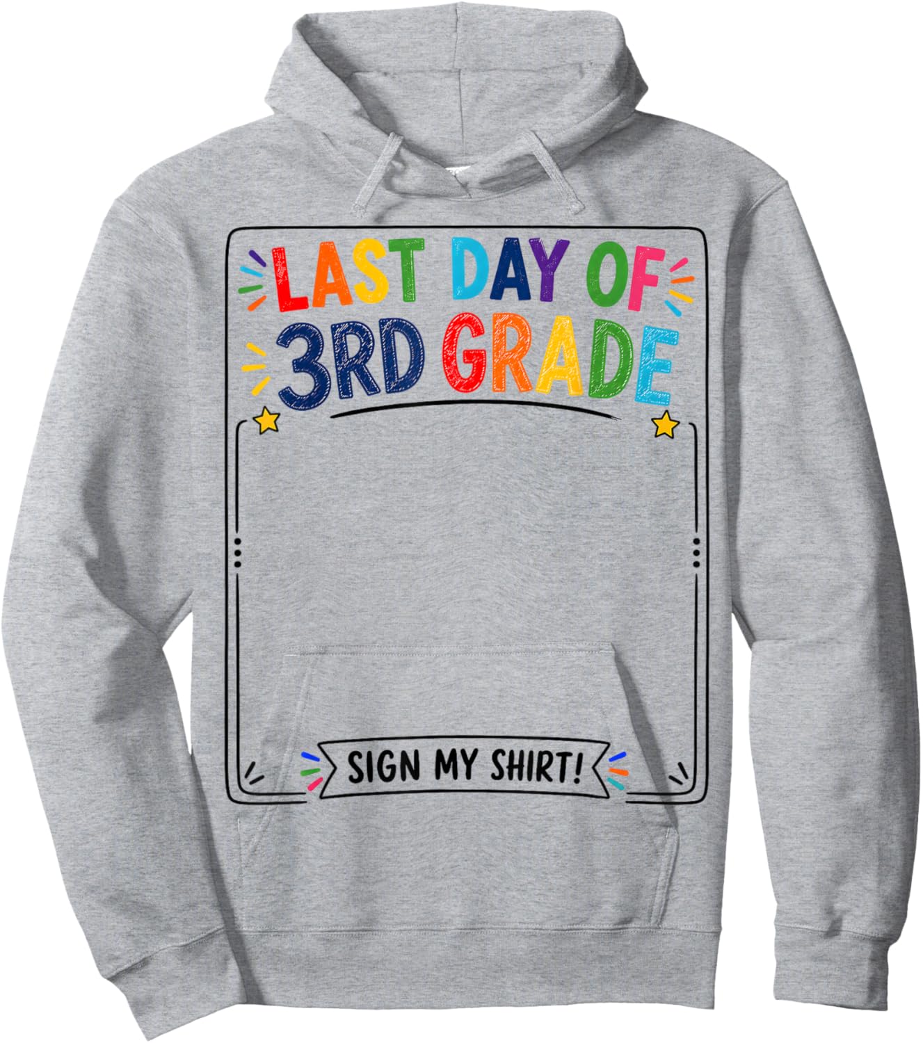 Last Day of 3rd Grade Sign My Shirt Autograph Graduation Hoodie - Hoodie | Ash